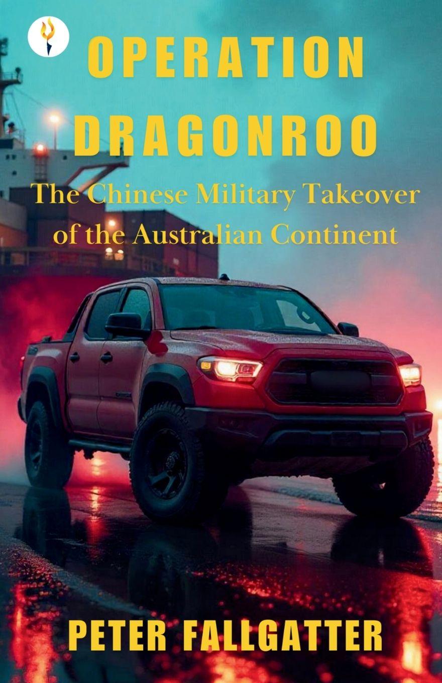 Vorderes Coverbild Operation Dragonroo - The Chinese Military Takeover of the Australian Continent