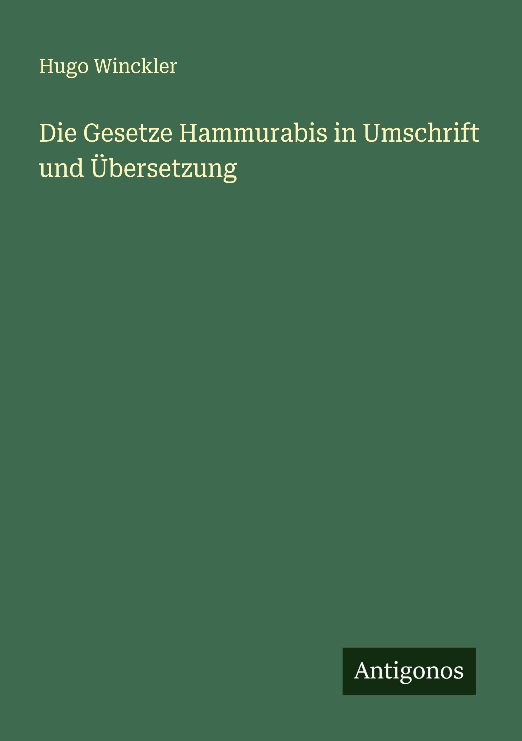 Vorderes Coverbild Die Gesetze Hammurabis in Umschrift und Übersetzung
