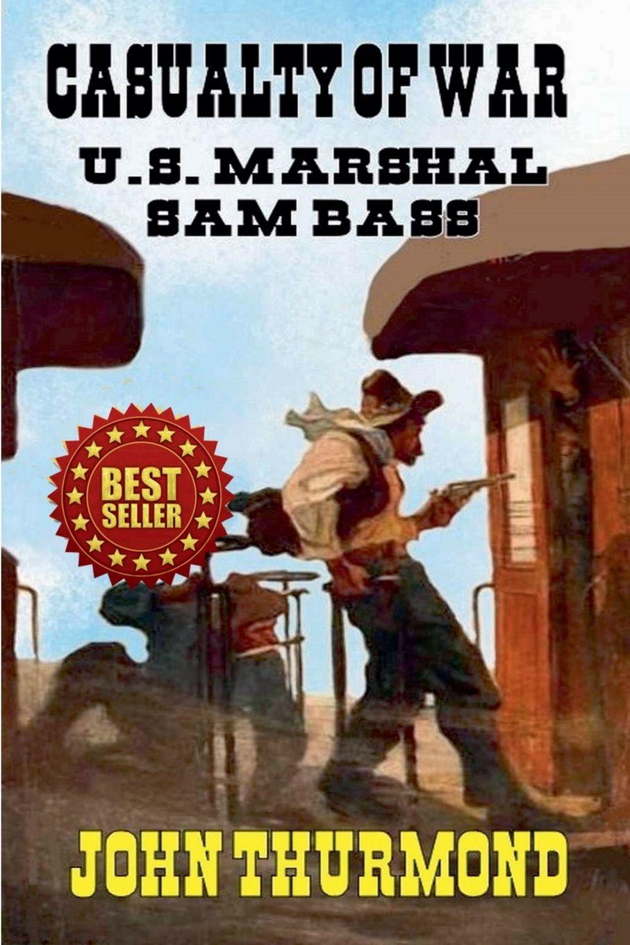 Vorderes Coverbild United States Marshal Sam Bass - Casualty of War