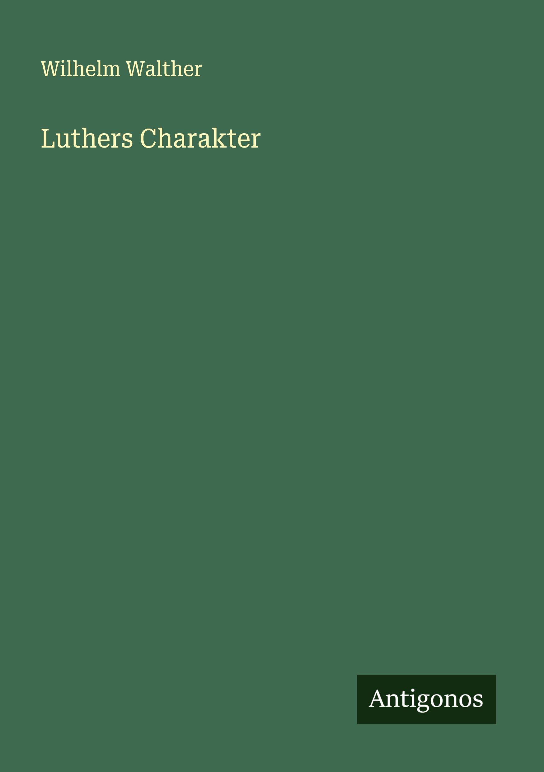 Vorderes Coverbild Luthers Charakter