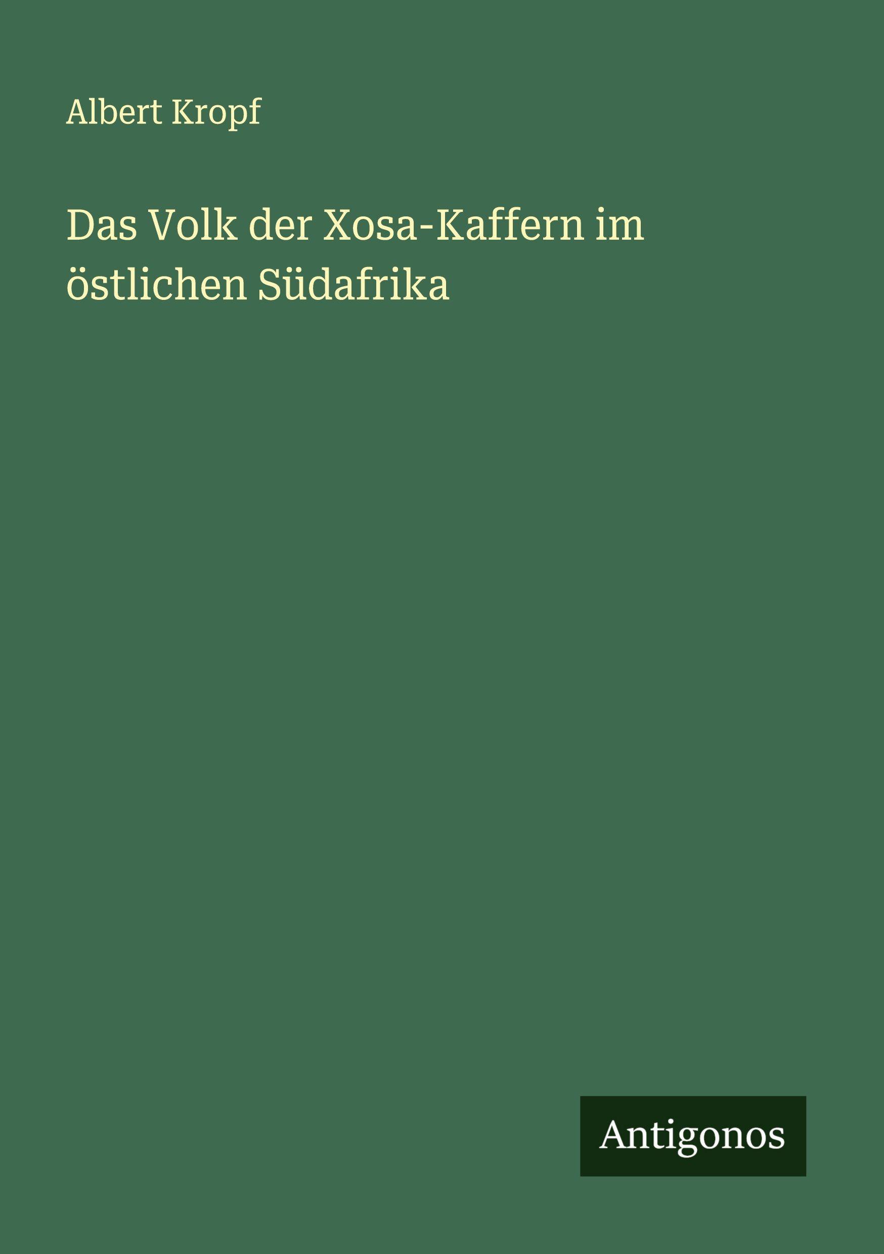 Vorderes Coverbild Das Volk der Xosa-Kaffern im östlichen Südafrika