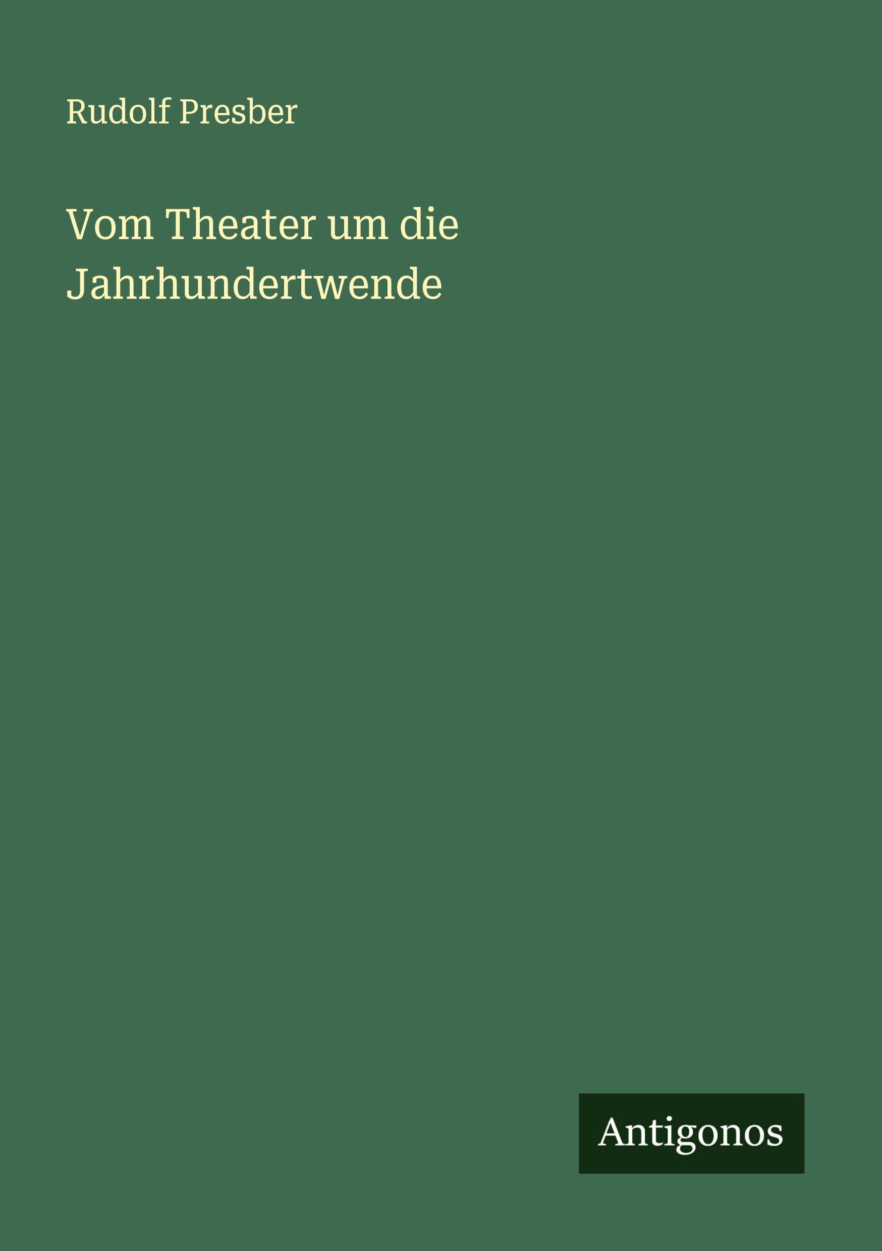 Vorderes Coverbild Vom Theater um die Jahrhundertwende