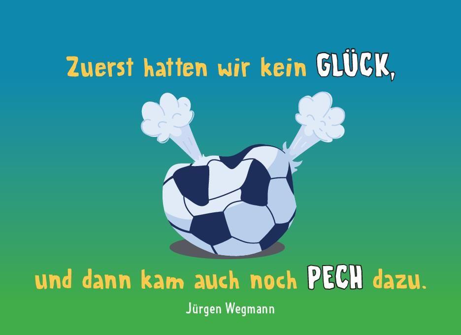 Beispielinhalt (Bild) Ein Tag ohne Fußball ist ein verlorener Tag!