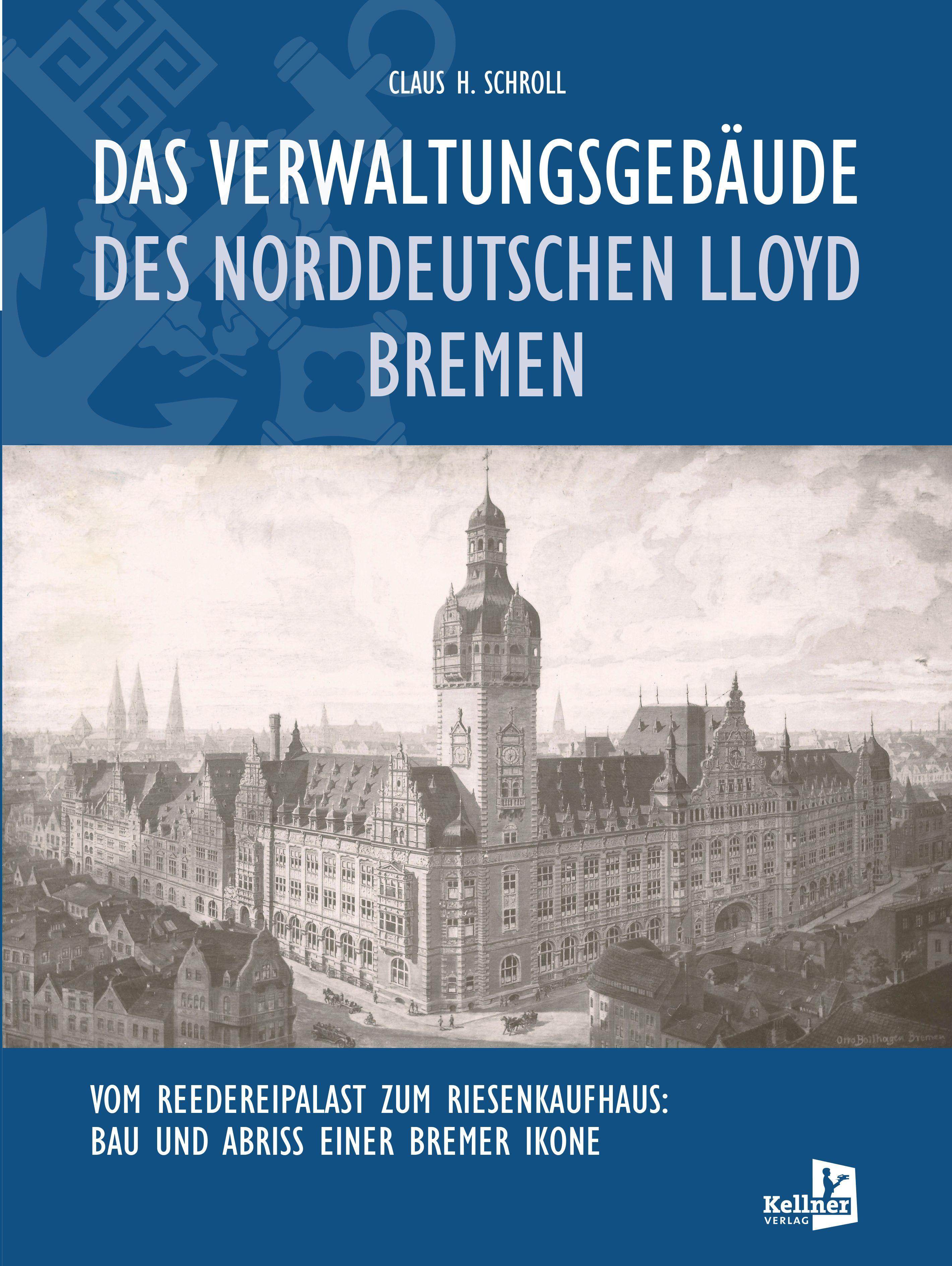 Vorderes Coverbild Das Verwaltungsgebäude des Norddeutschen Lloyd Bremen