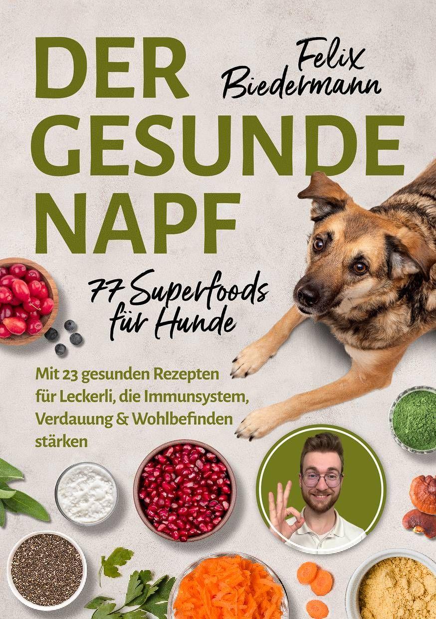 Vorderes Coverbild Der gesunde Napf - 77 Superfoods für Hunde
