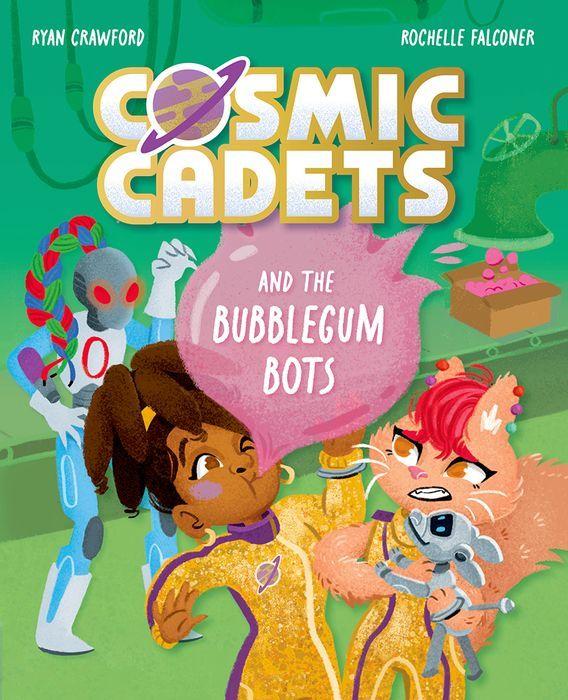 Vorderes Coverbild Cosmic Cadets and the Bubblegum Bots