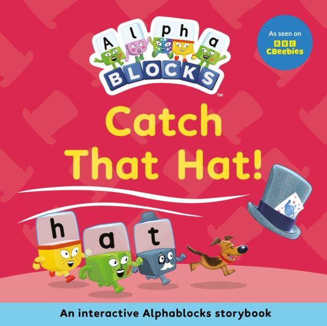 Vorderes Coverbild Catch That Hat!: An Interactive Alphablocks Storybook