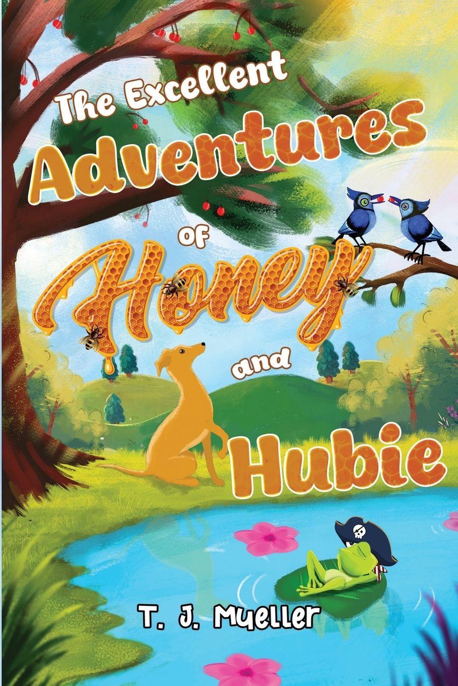 Vorderes Coverbild The Excellent Adventures of Honey and Hubie