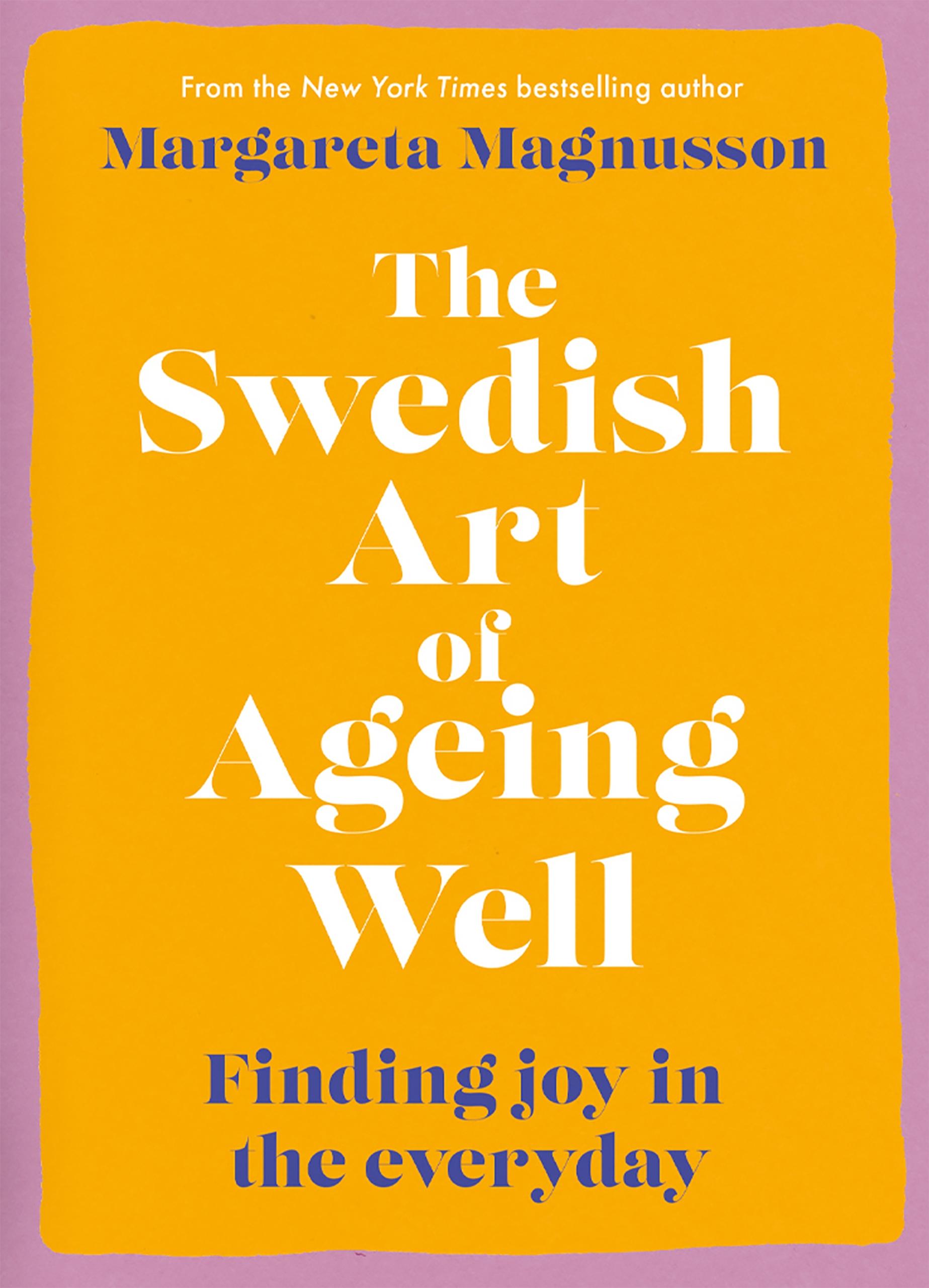 Vorderes Coverbild The Swedish Art of Ageing Well