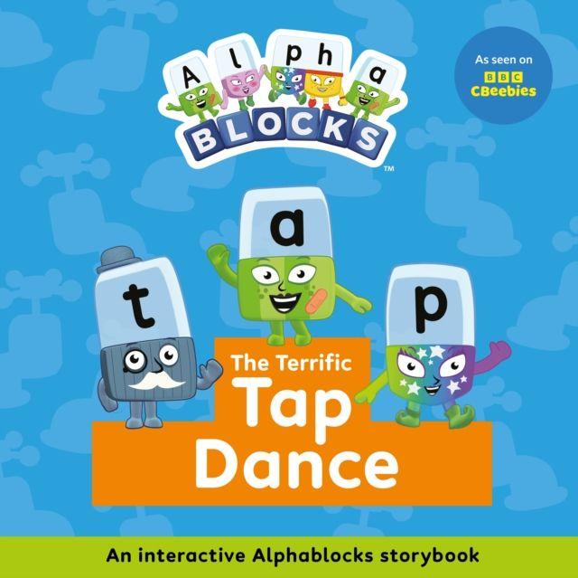 Vorderes Coverbild The Terrific Tap Dance: An Interactive Alphablocks Storybook