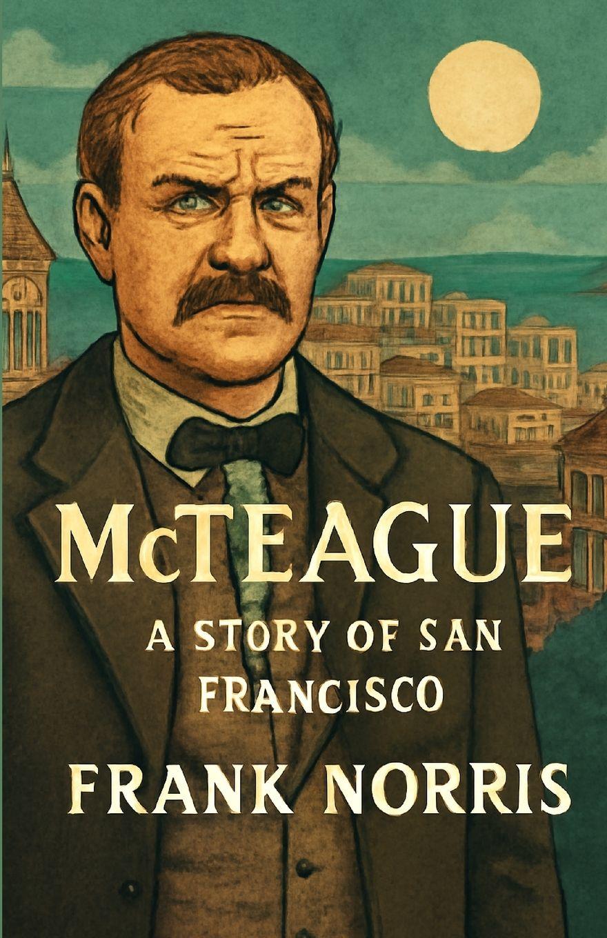 Vorderes Coverbild Mcteague A Story Of San Francisco(Illustrated)