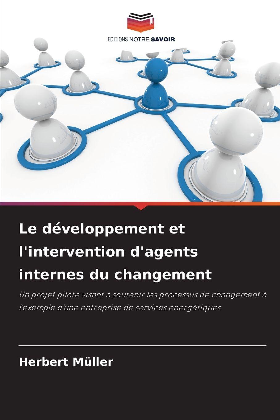 Vorderes Coverbild Le développement et l'intervention d'agents internes du changement