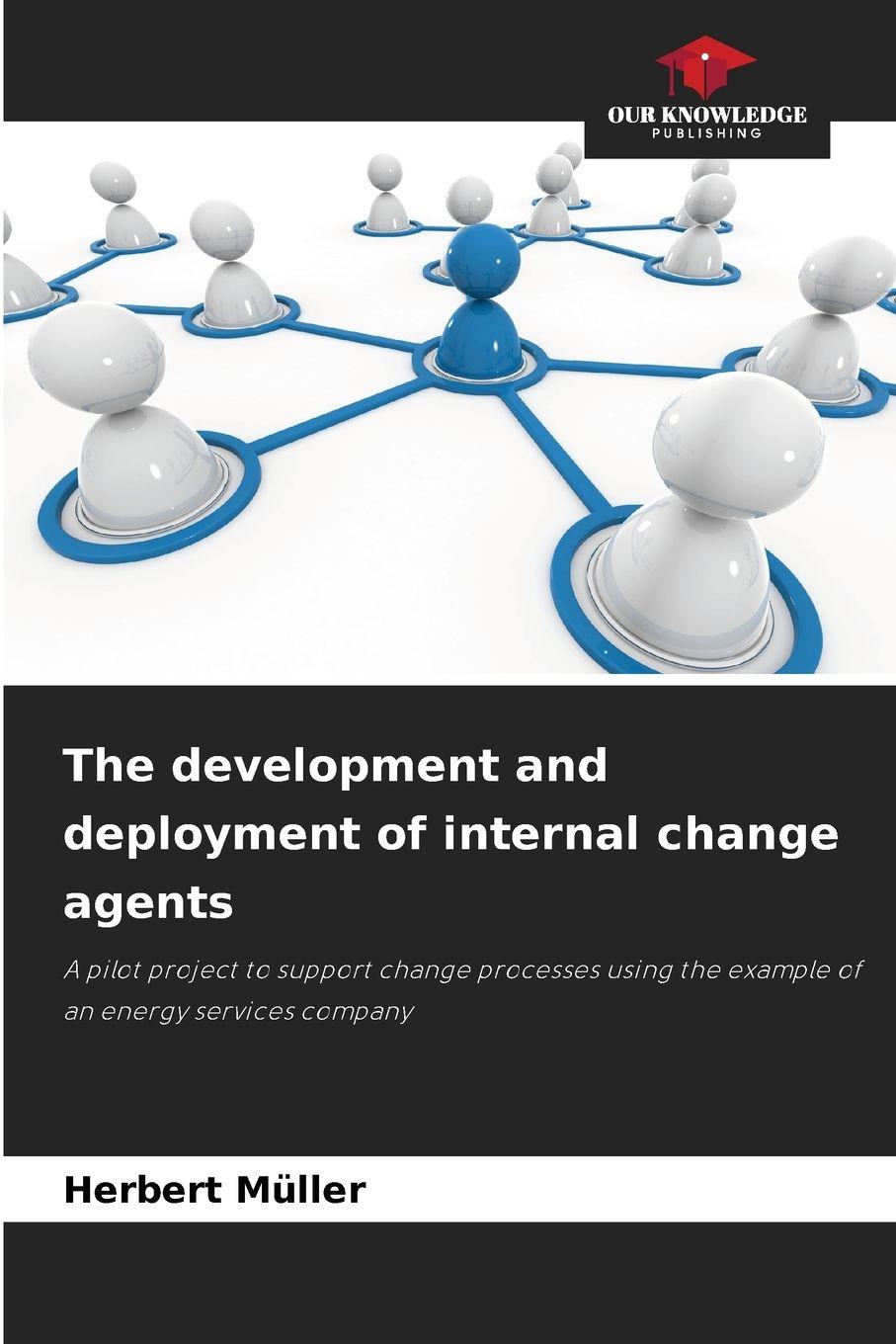 Vorderes Coverbild The development and deployment of internal change agents