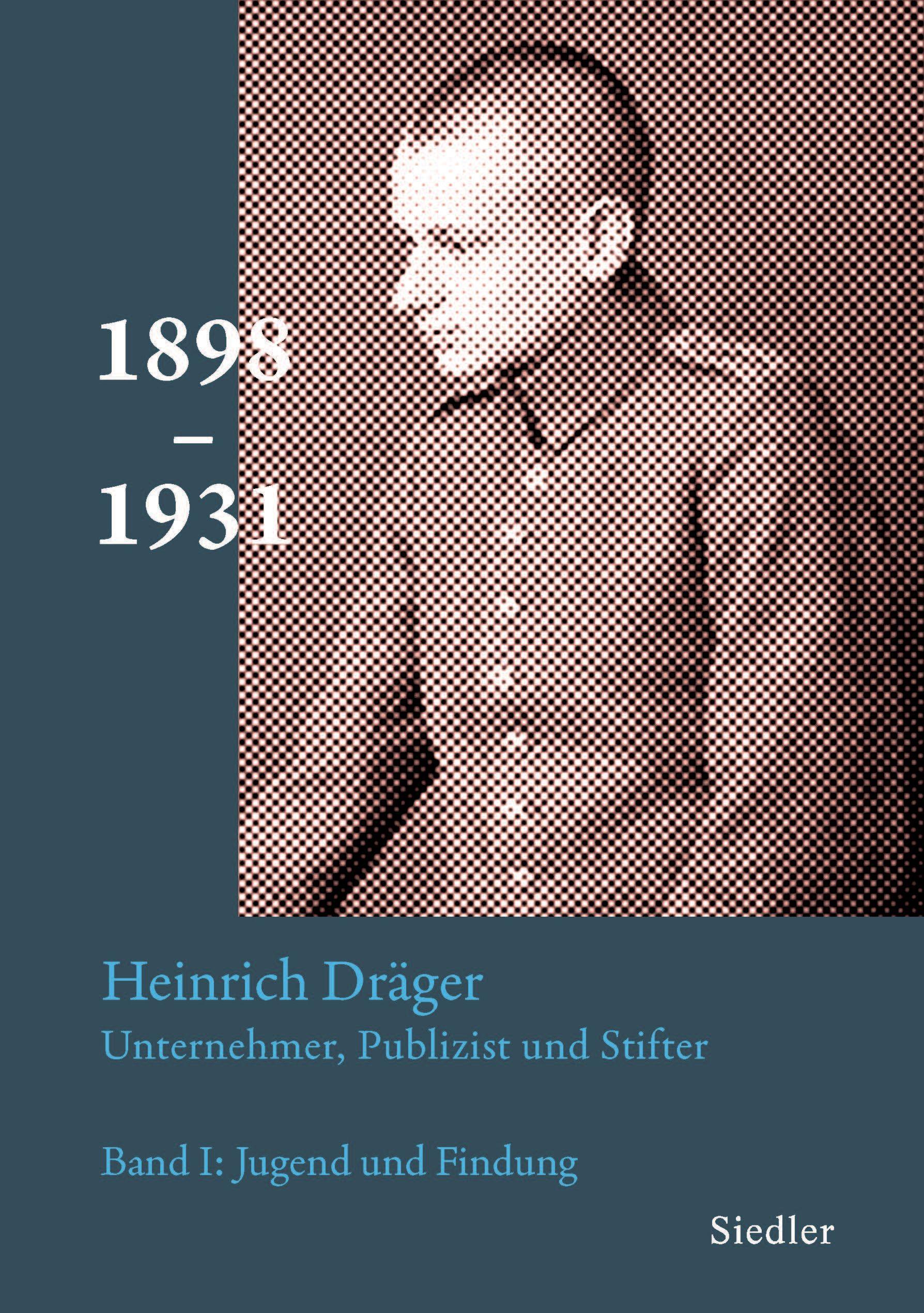 Vorderes Coverbild Heinrich Dräger: Unternehmer, Publizist und Stifter