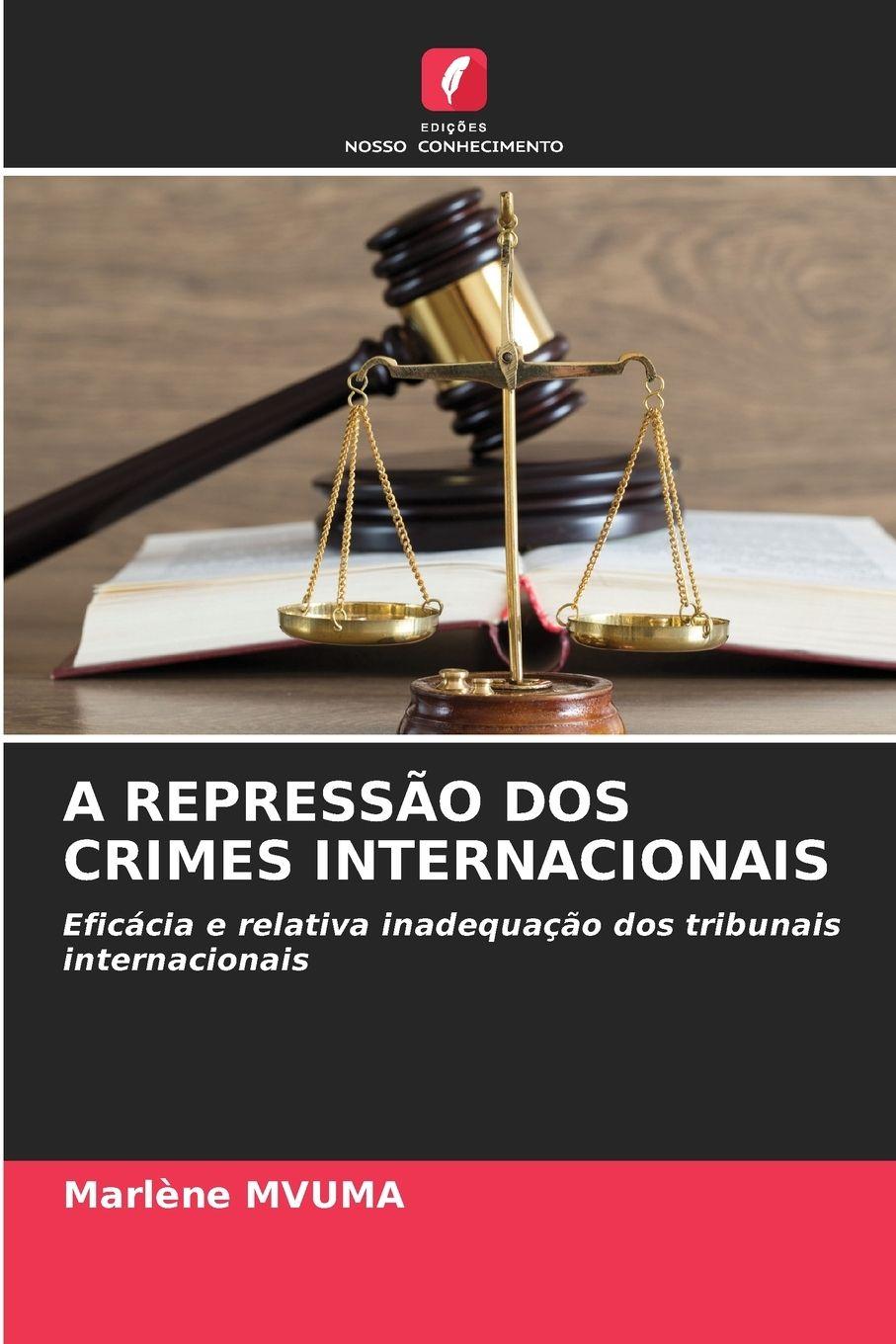 Vorderes Coverbild A REPRESSÃO DOS CRIMES INTERNACIONAIS