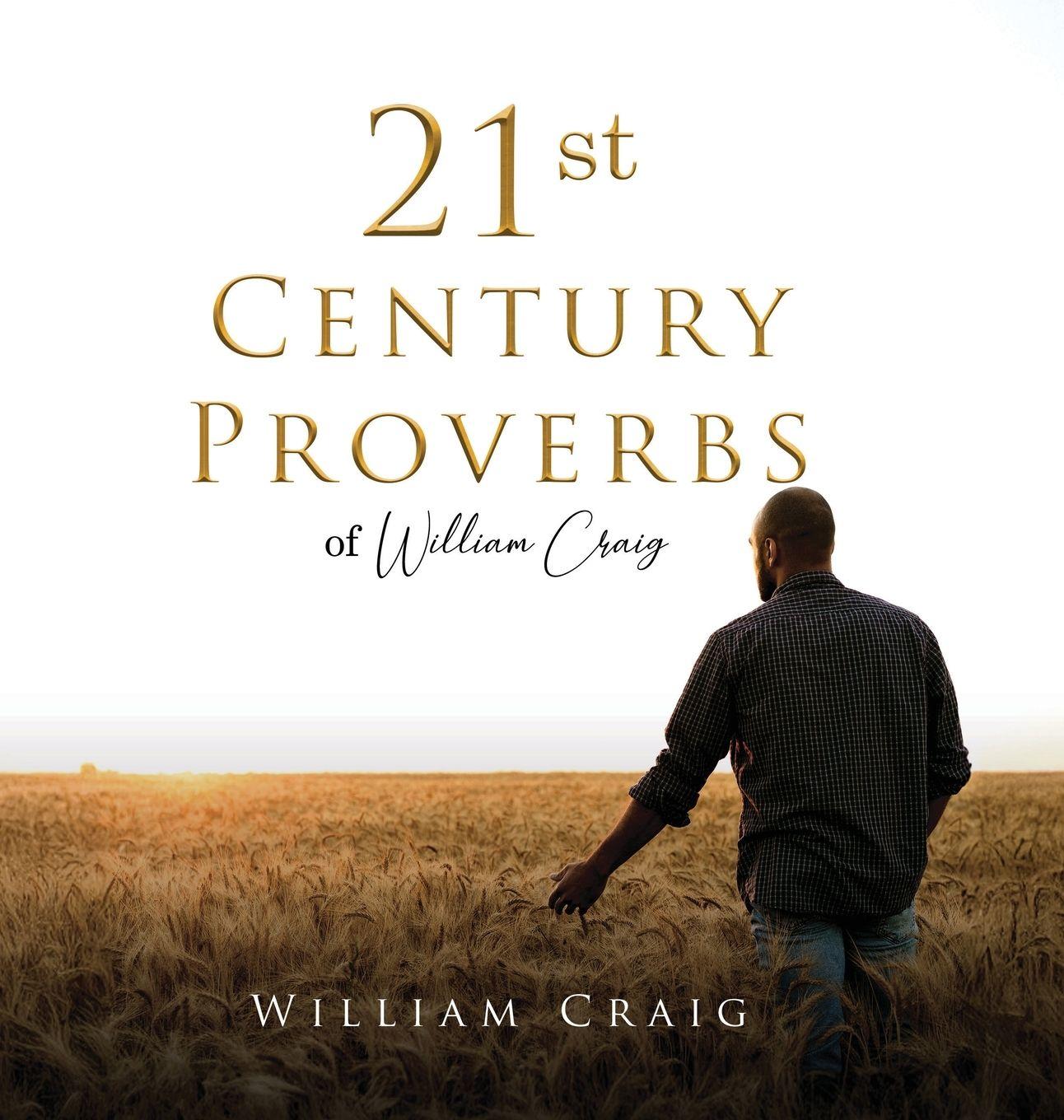 Vorderes Coverbild 21st Century Proverbs of William Craig