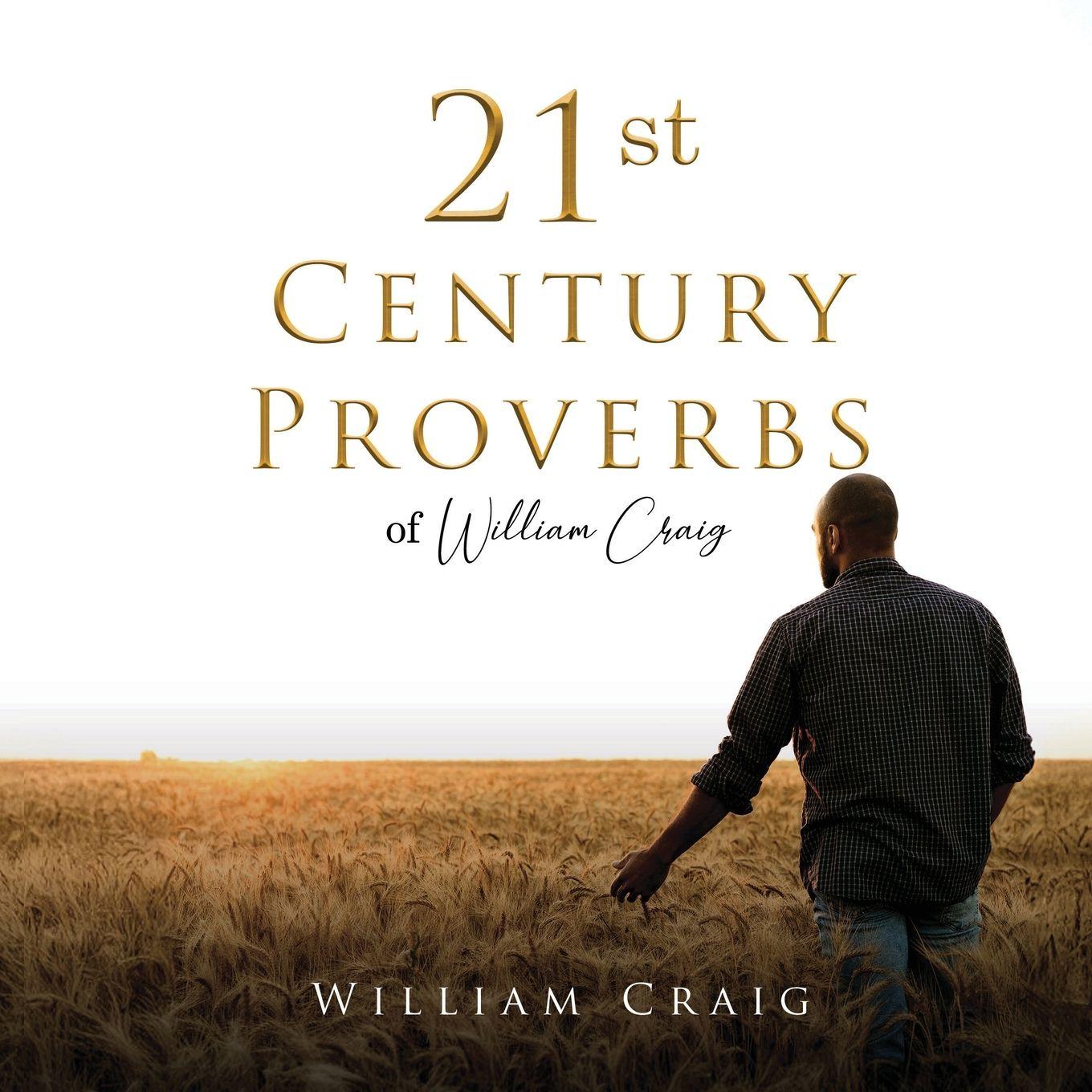 Vorderes Coverbild 21st Century Proverbs of William Craig