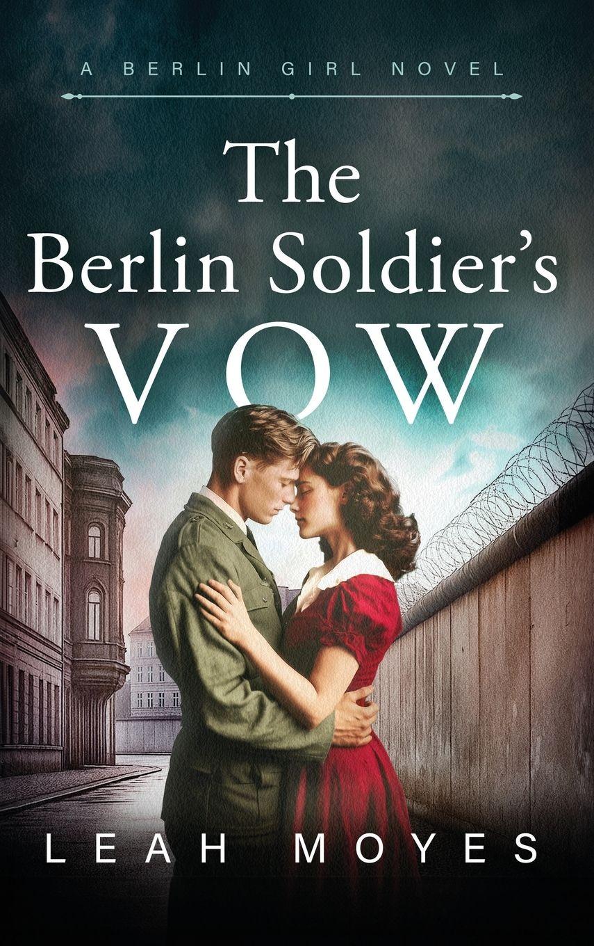 Vorderes Coverbild The Berlin Soldier's Vow