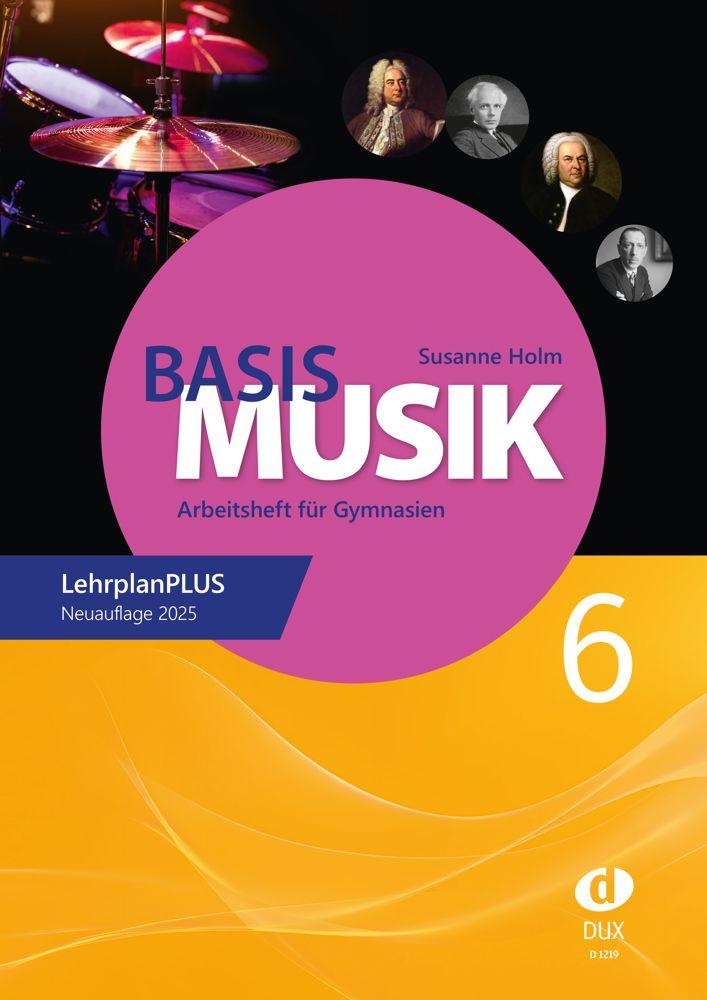 Vorderes Coverbild Basis Musik 6 - Arbeitsheft