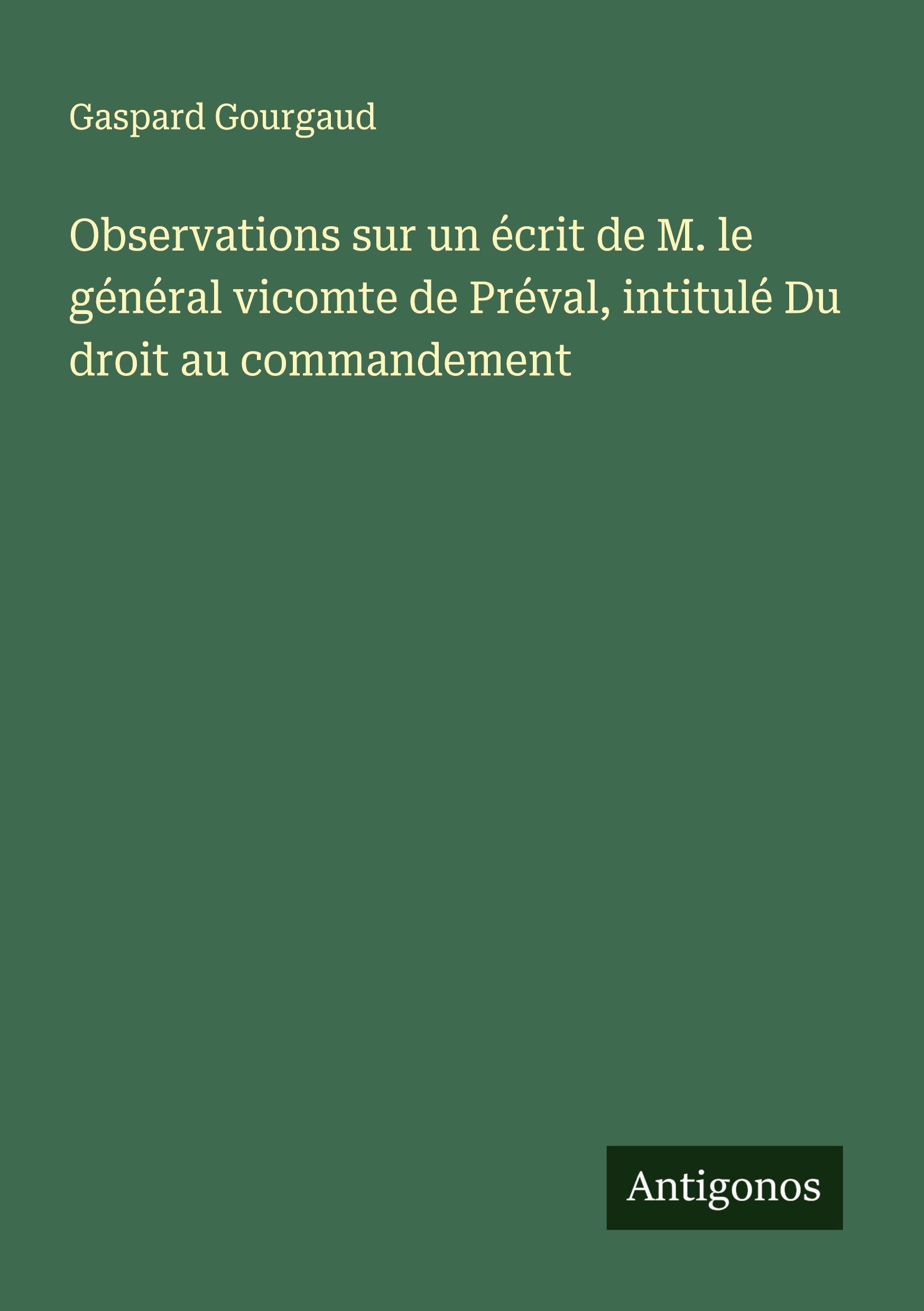 Vorderes Coverbild Observations sur un écrit de M. le général vicomte de Préval, intitulé Du droit au commandement
