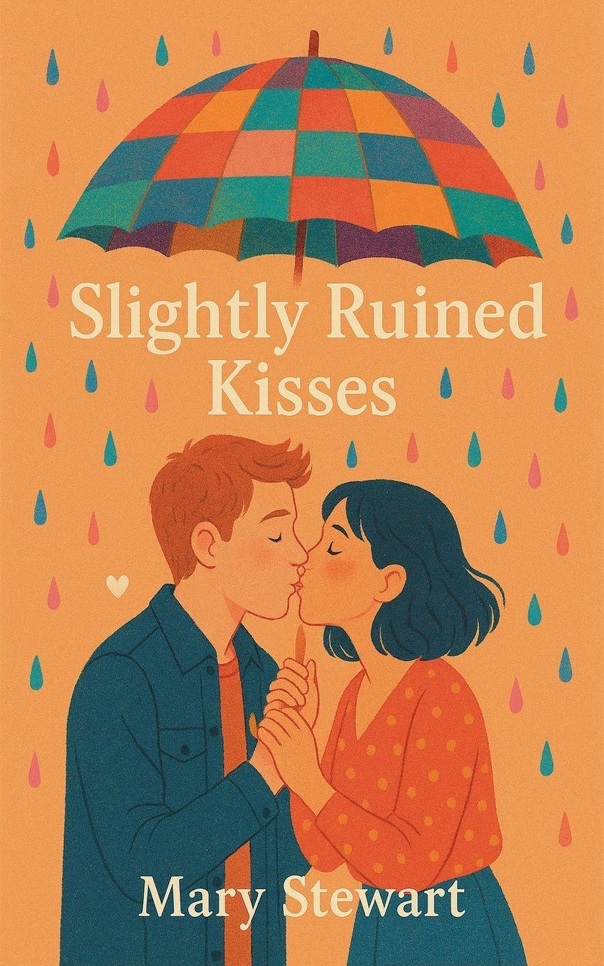 Vorderes Coverbild Slightly Ruined Kisses