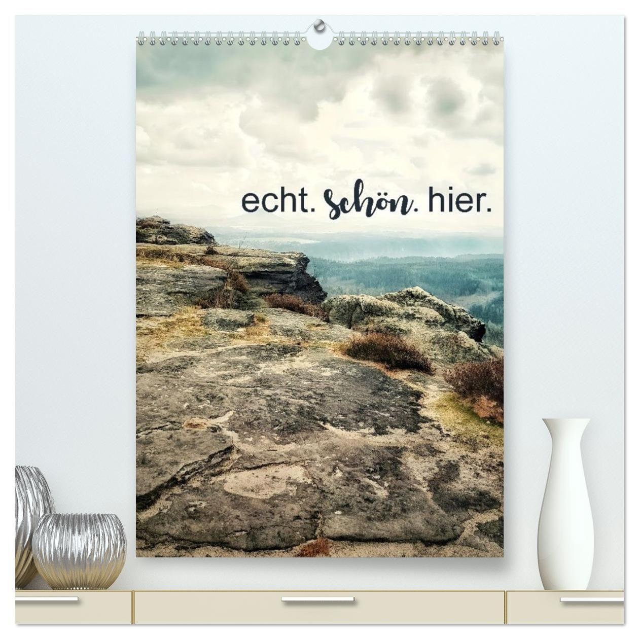 Vorderes Coverbild echt. schön. hier. (hochwertiger Premium Wandkalender 2026 DIN A2 hoch), Kunstdruck in Hochglanz