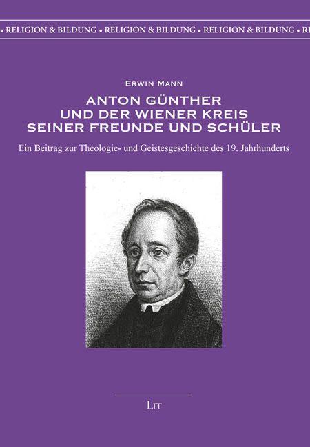 Vorderes Coverbild Anton Günther und der Wiener Kreis seiner Freunde und Schüler