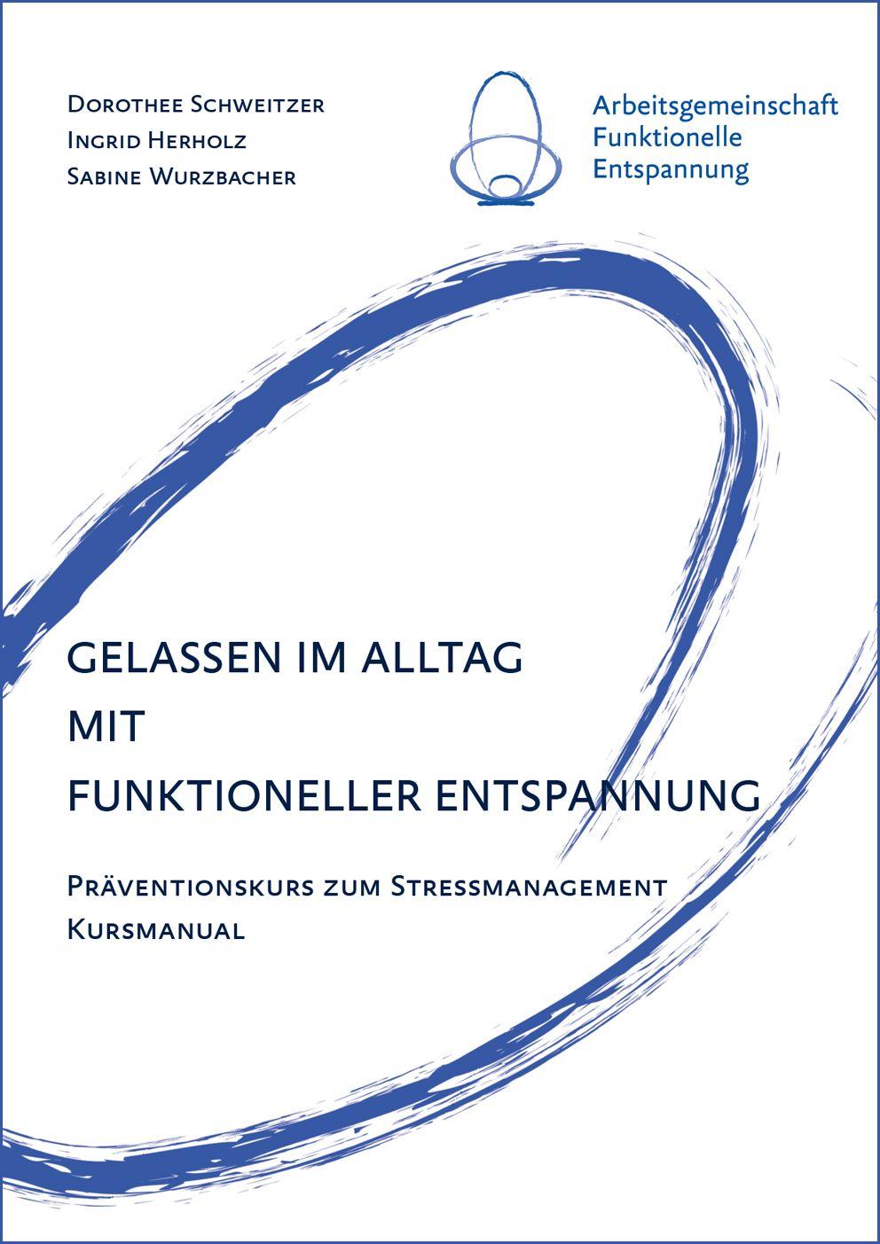 Vorderes Coverbild Gelassen im Alltag mit Funktioneller Entspannung