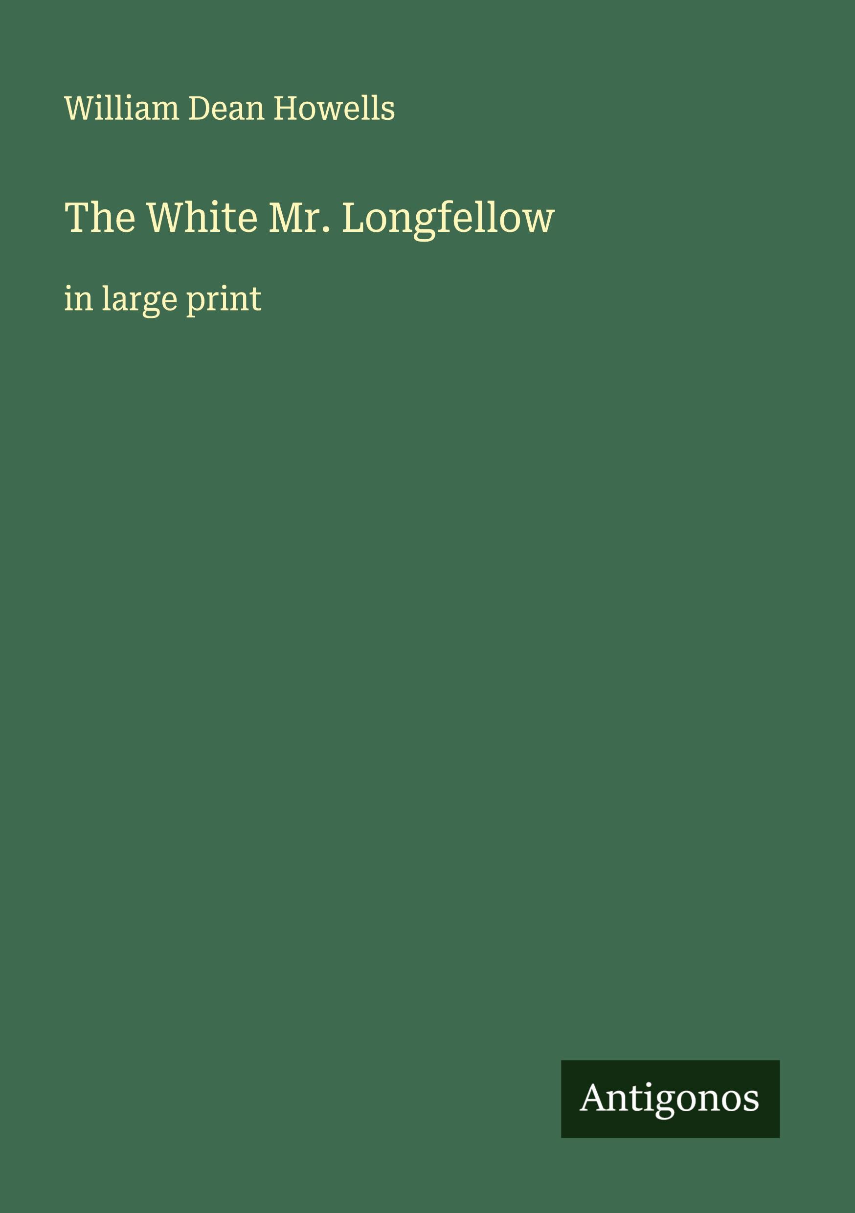 Vorderes Coverbild The White Mr. Longfellow
