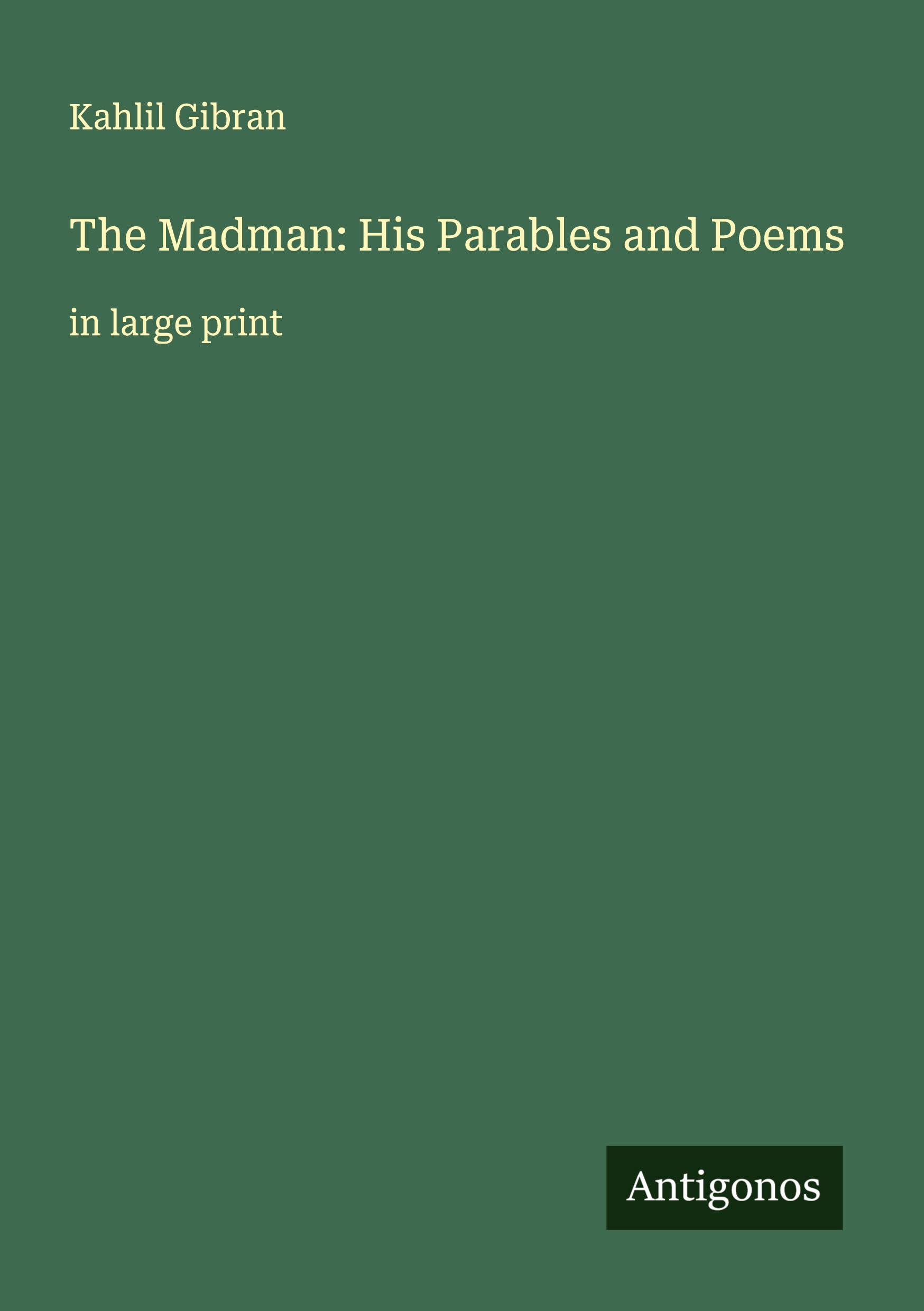 Vorderes Coverbild The Madman: His Parables and Poems