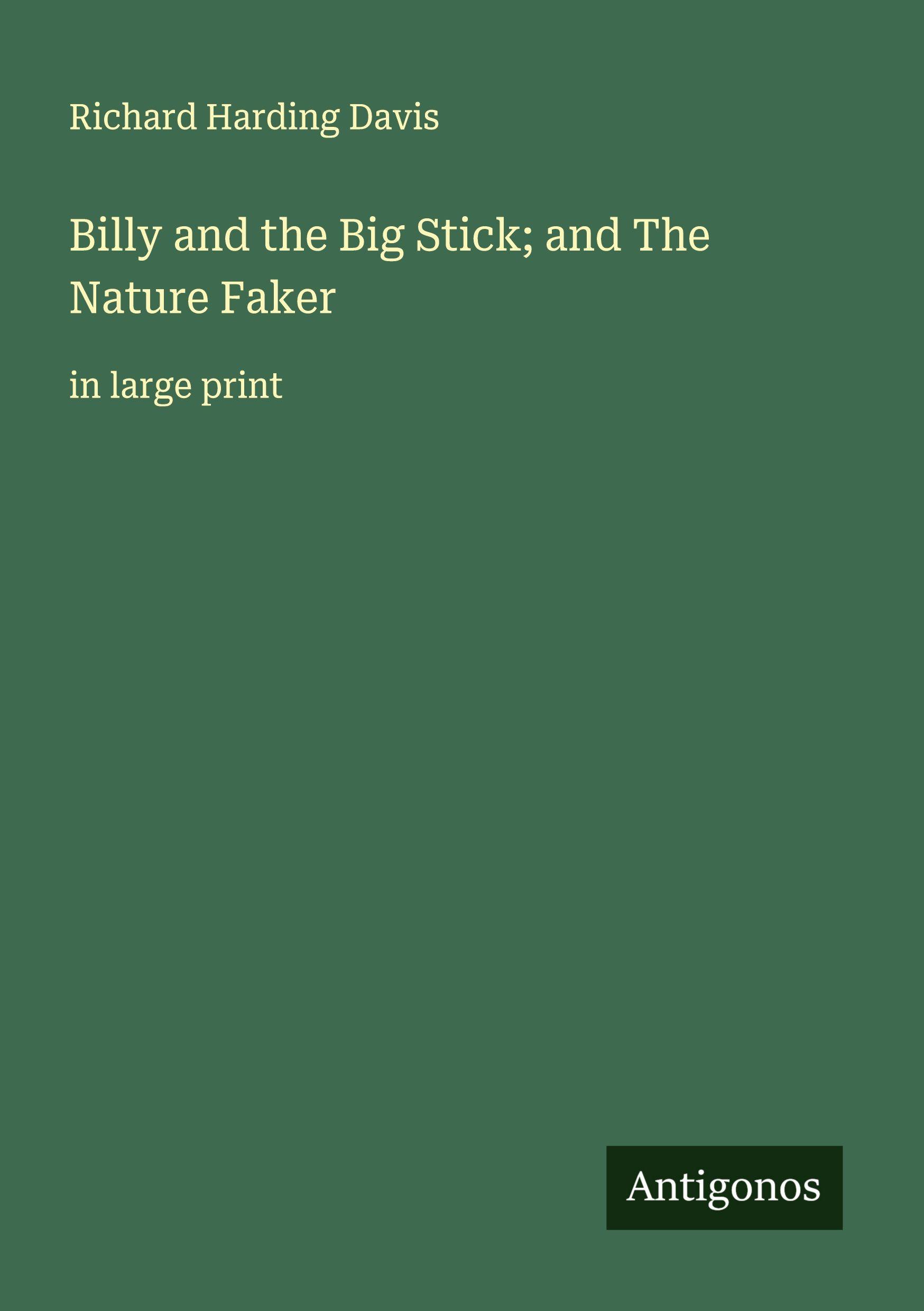 Vorderes Coverbild Billy and the Big Stick; and The Nature Faker