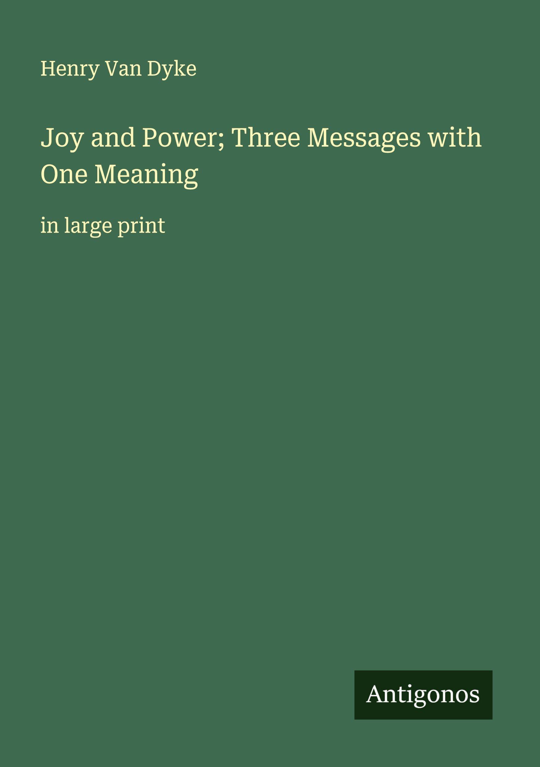 Vorderes Coverbild Joy and Power; Three Messages with One Meaning