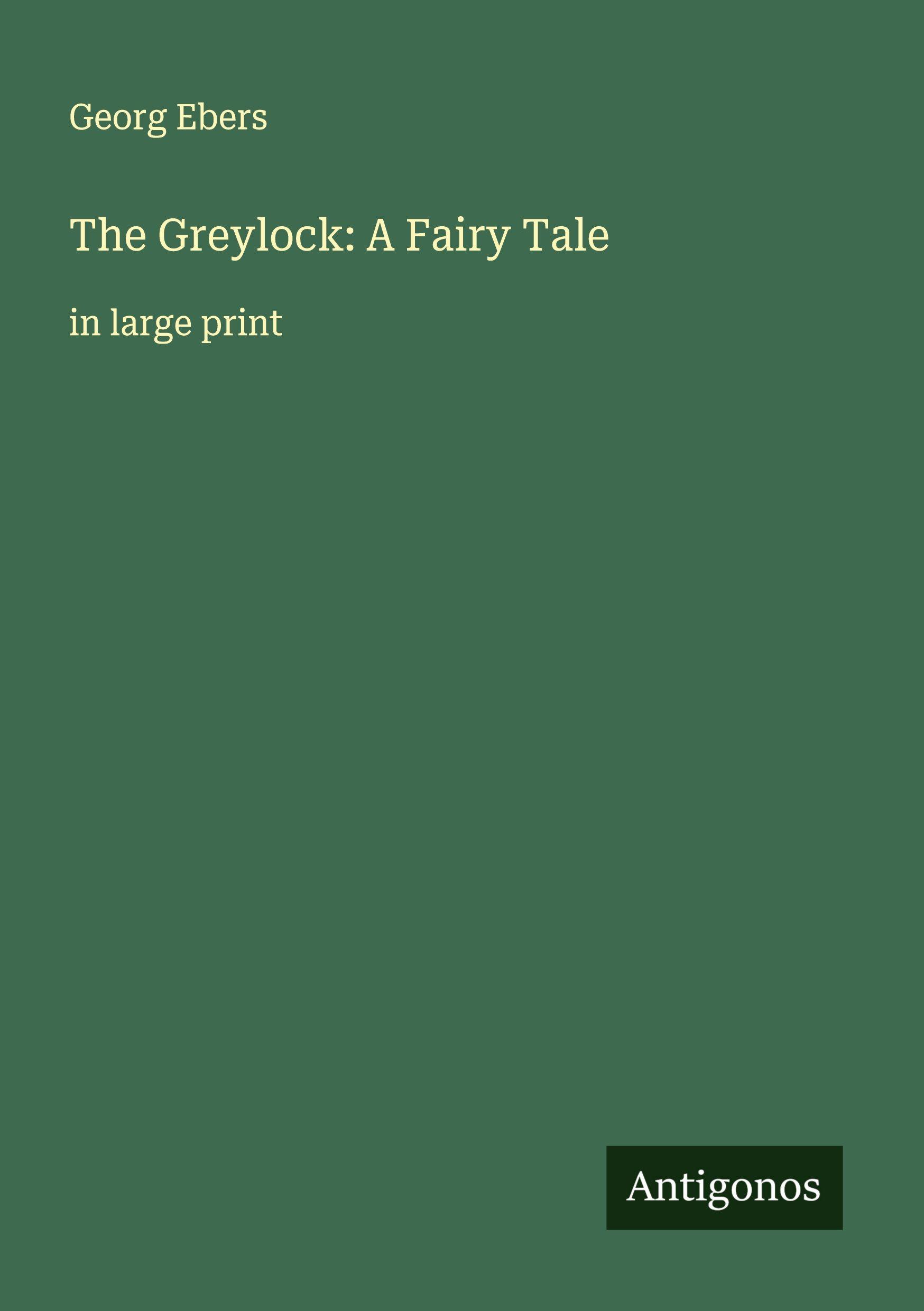 Vorderes Coverbild The Greylock: A Fairy Tale