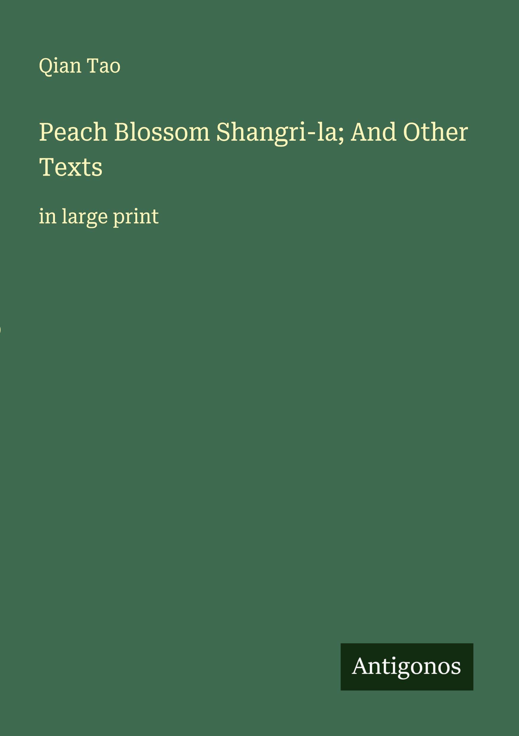 Vorderes Coverbild Peach Blossom Shangri-la; And Other Texts