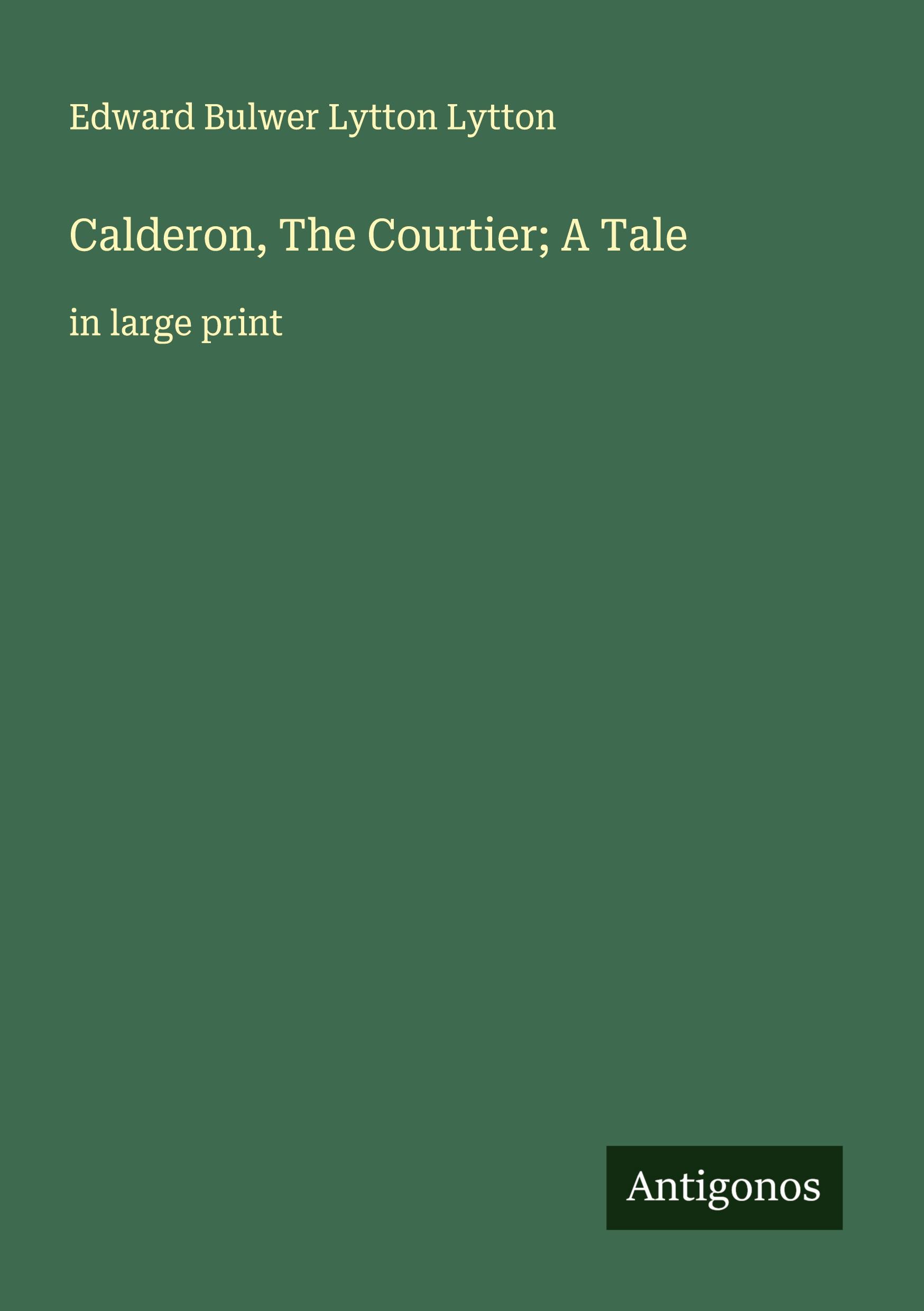 Vorderes Coverbild Calderon, The Courtier; A Tale