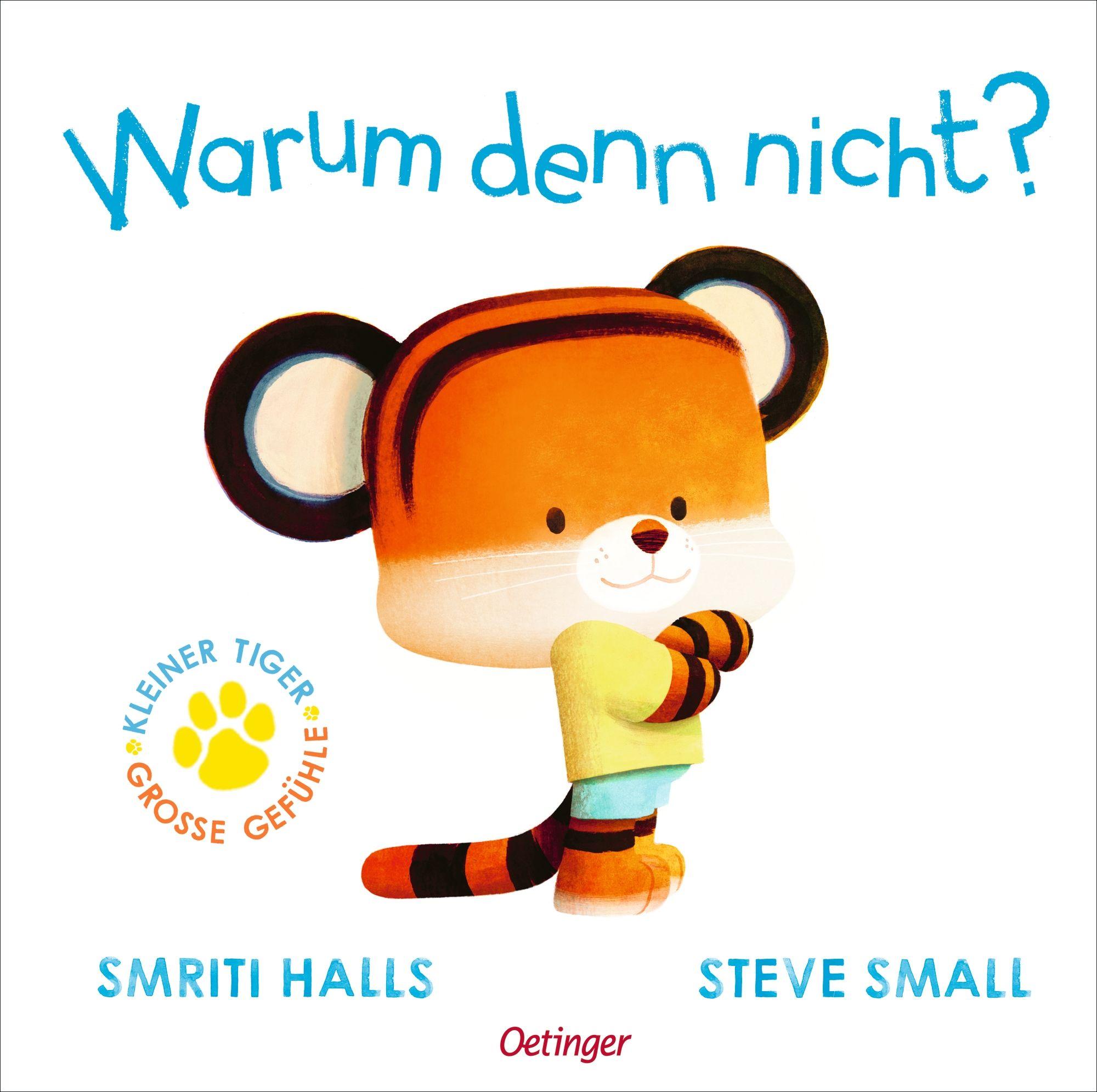 Vorderes Coverbild Der kleine Tiger fragt. Warum denn nicht?