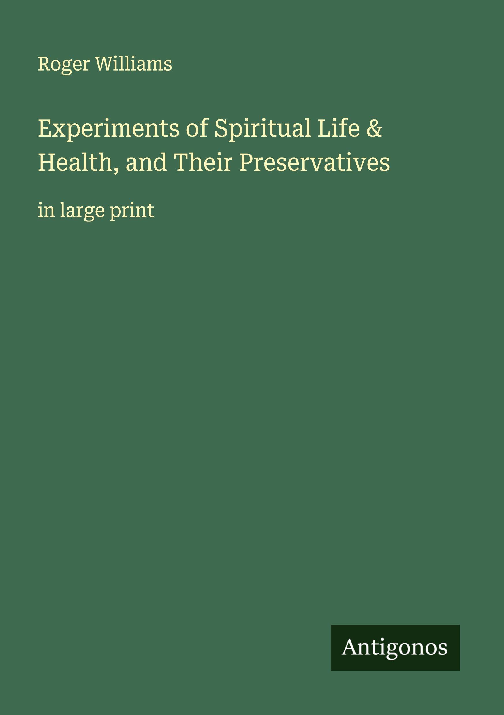 Vorderes Coverbild Experiments of Spiritual Life & Health, and Their Preservatives