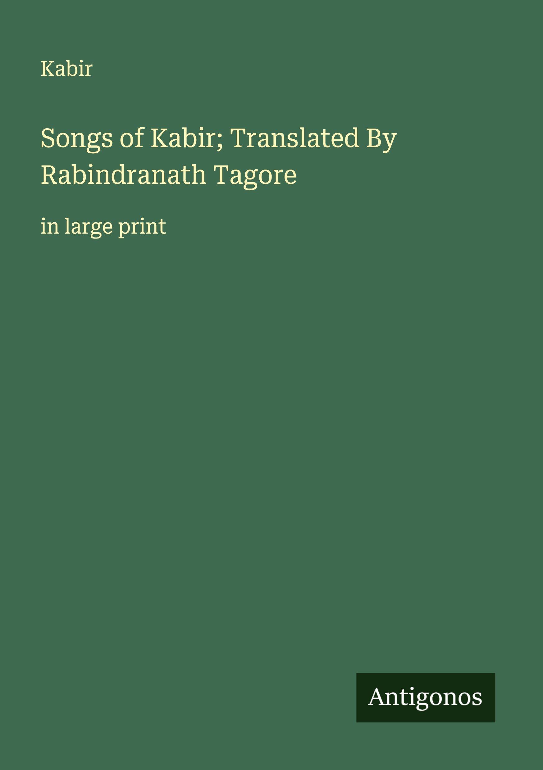 Vorderes Coverbild Songs of Kabir; Translated By Rabindranath Tagore