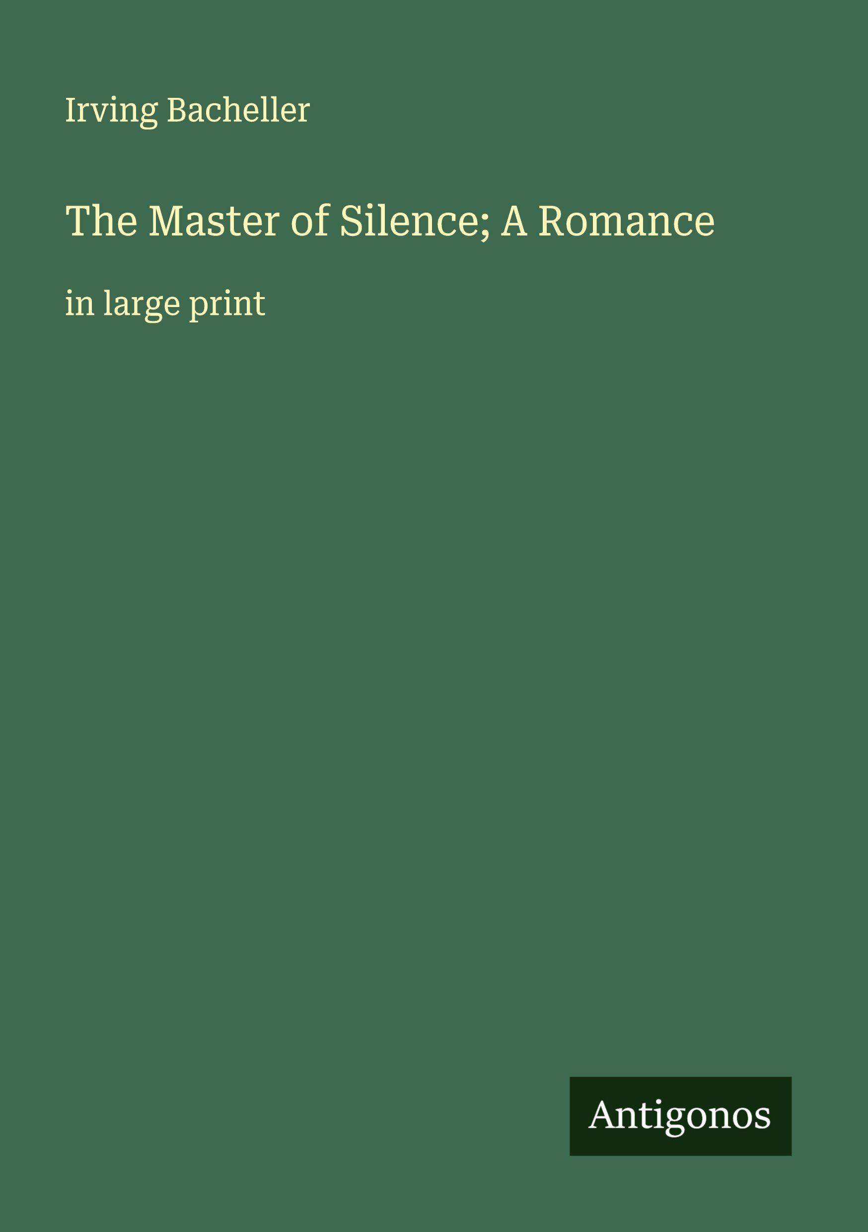 Vorderes Coverbild The Master of Silence; A Romance