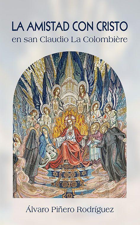 Beispielinhalt (Bild) LA AMISTAD CON CRISTO EN LOS ESCRITOS ESPIRITUALES DE SAN CLAUDIO LA COLOMBIÈRE