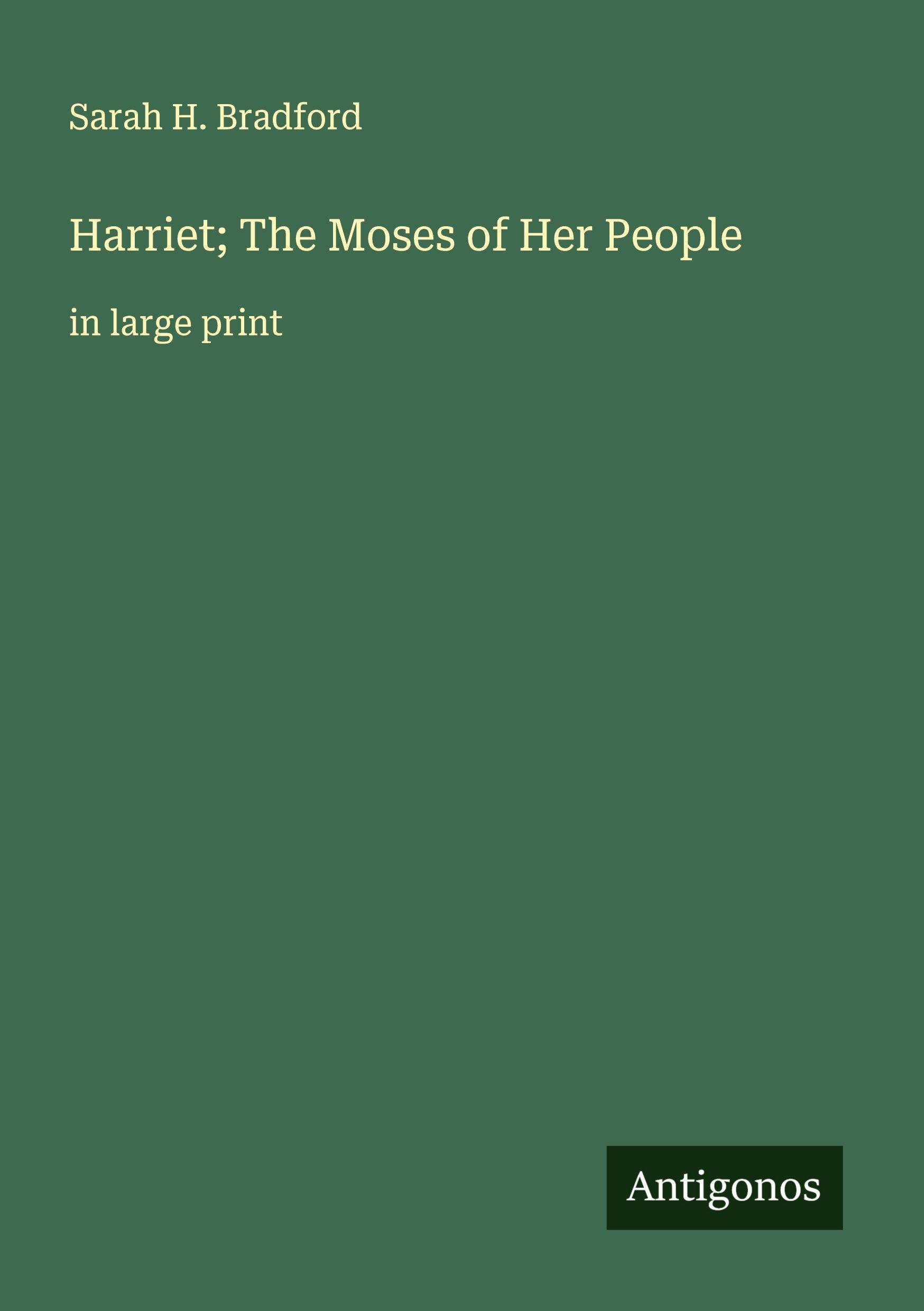 Vorderes Coverbild Harriet; The Moses of Her People