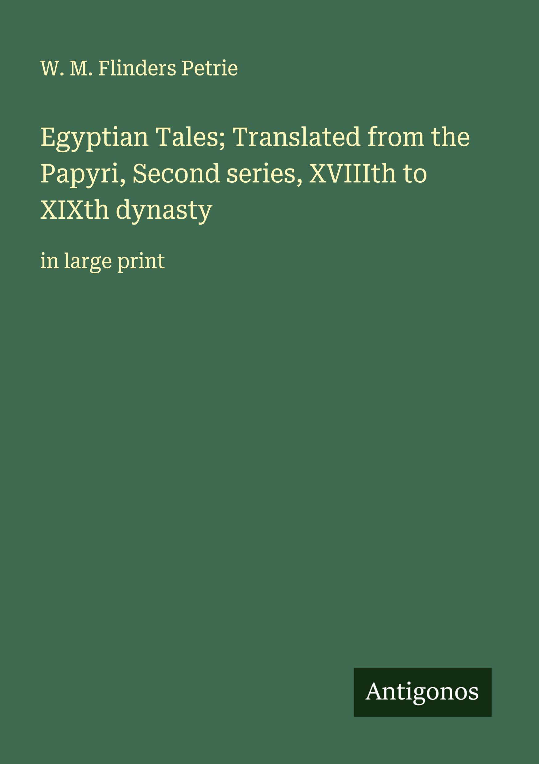 Vorderes Coverbild Egyptian Tales; Translated from the Papyri, Second series, XVIIIth to XIXth dynasty