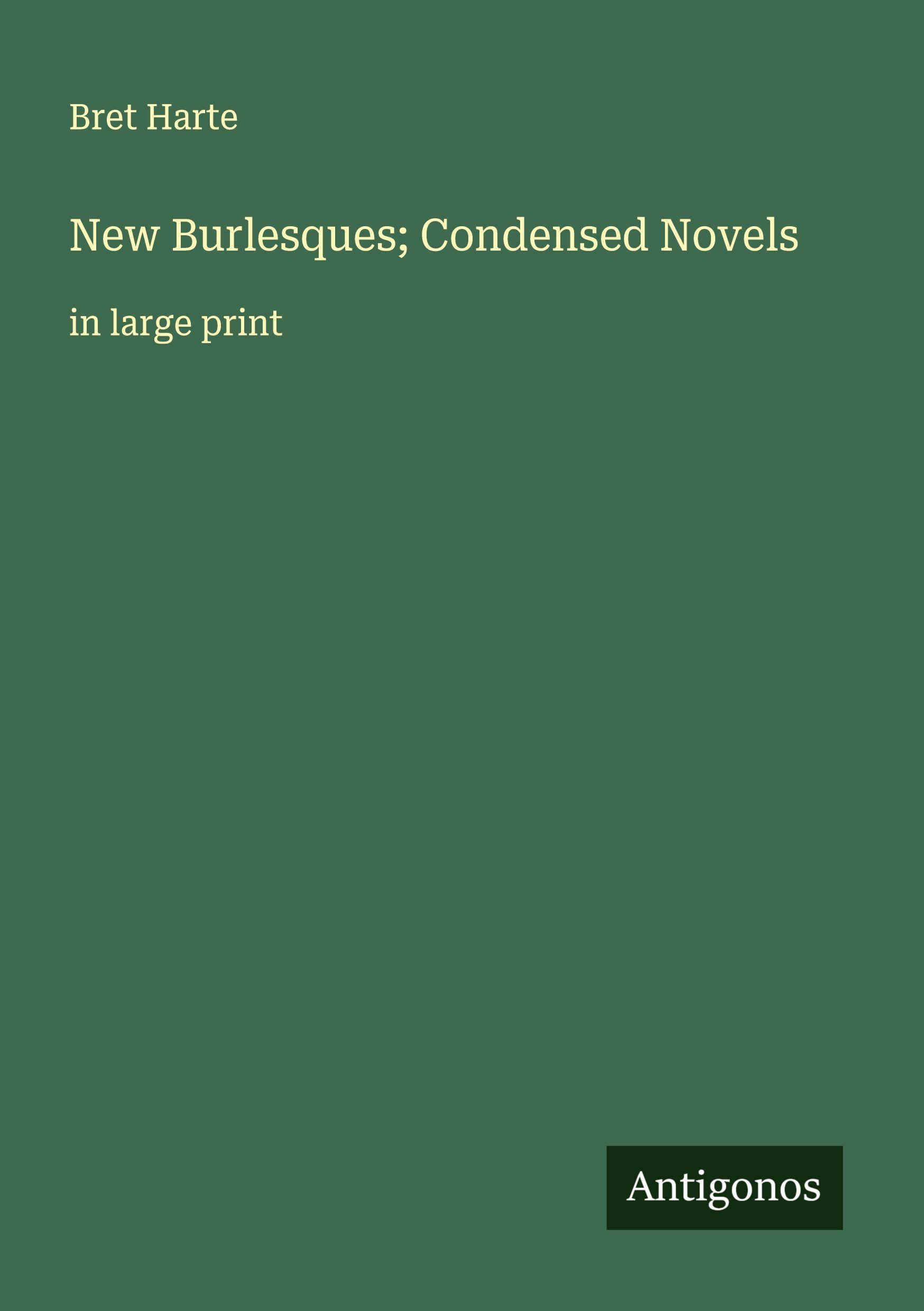 Vorderes Coverbild New Burlesques; Condensed Novels