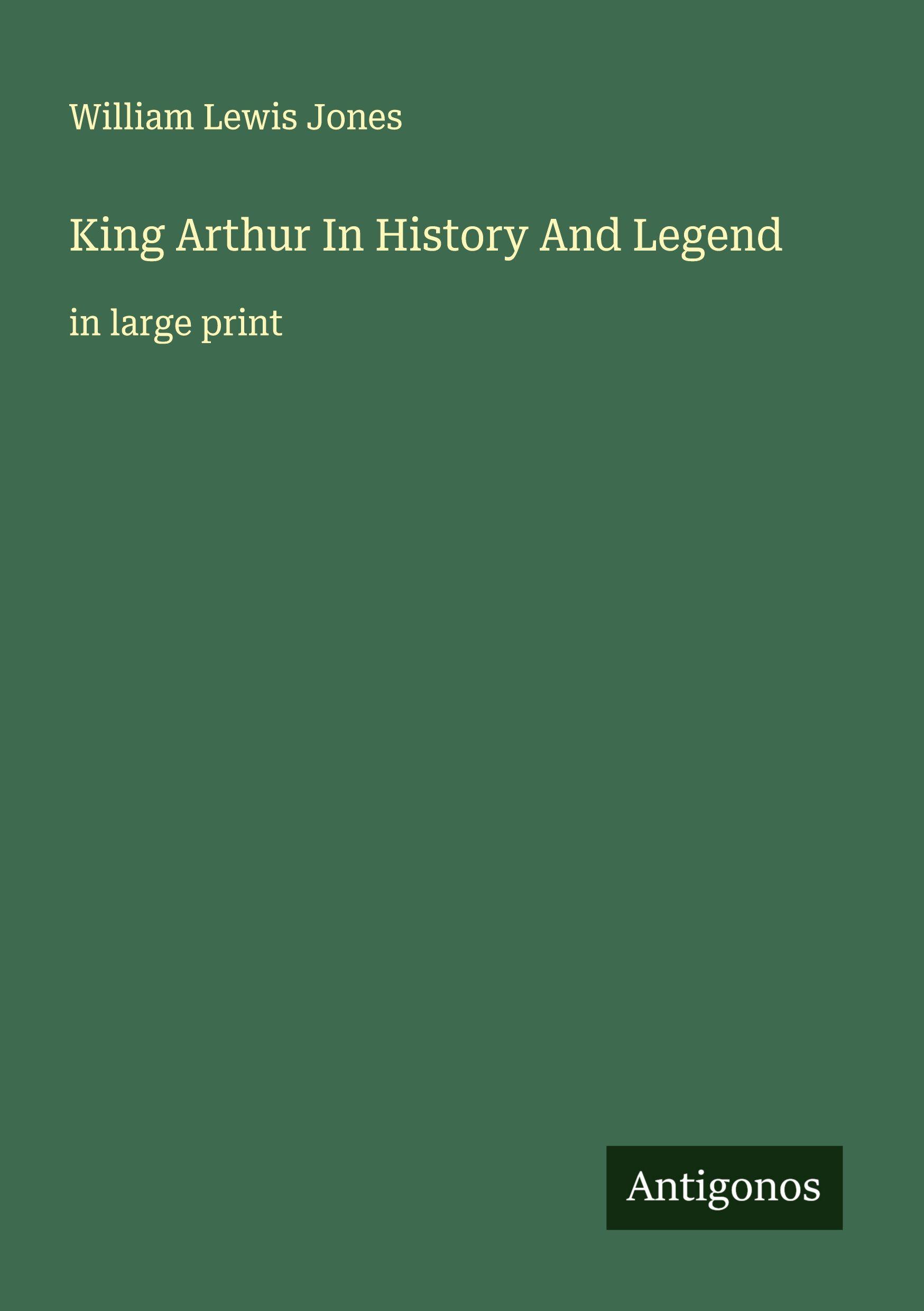Vorderes Coverbild King Arthur In History And Legend