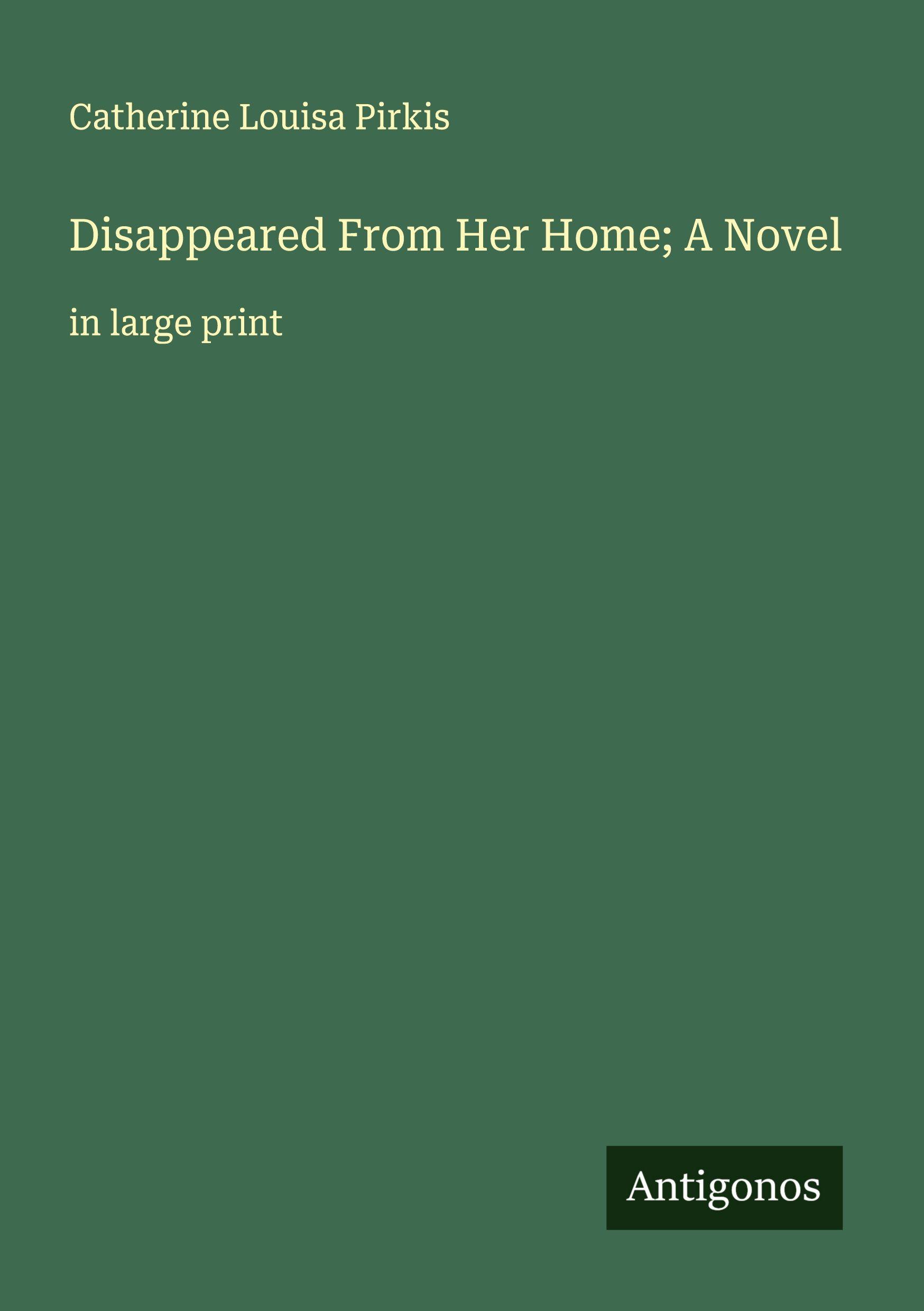 Vorderes Coverbild Disappeared From Her Home; A Novel