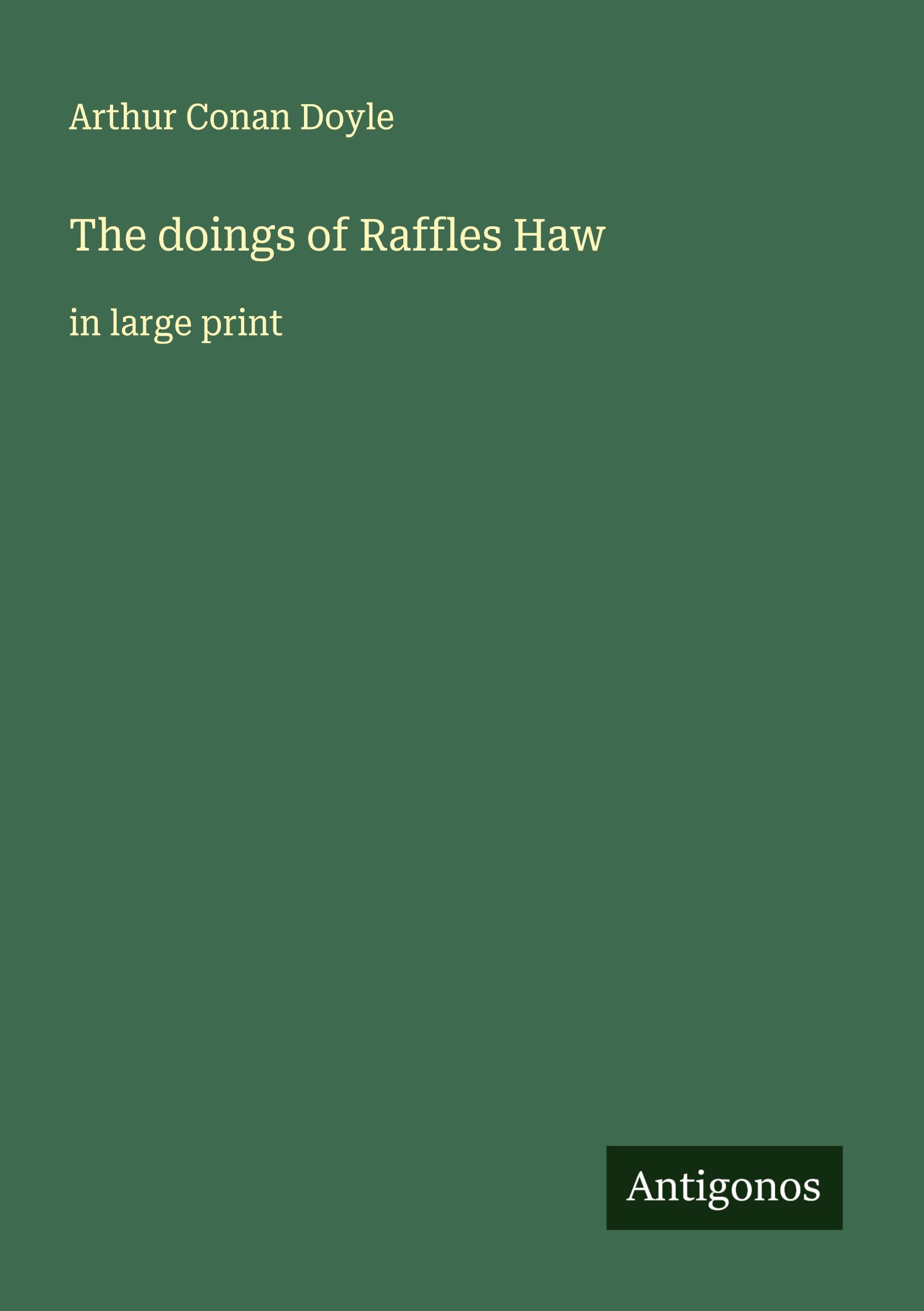 Vorderes Coverbild The doings of Raffles Haw