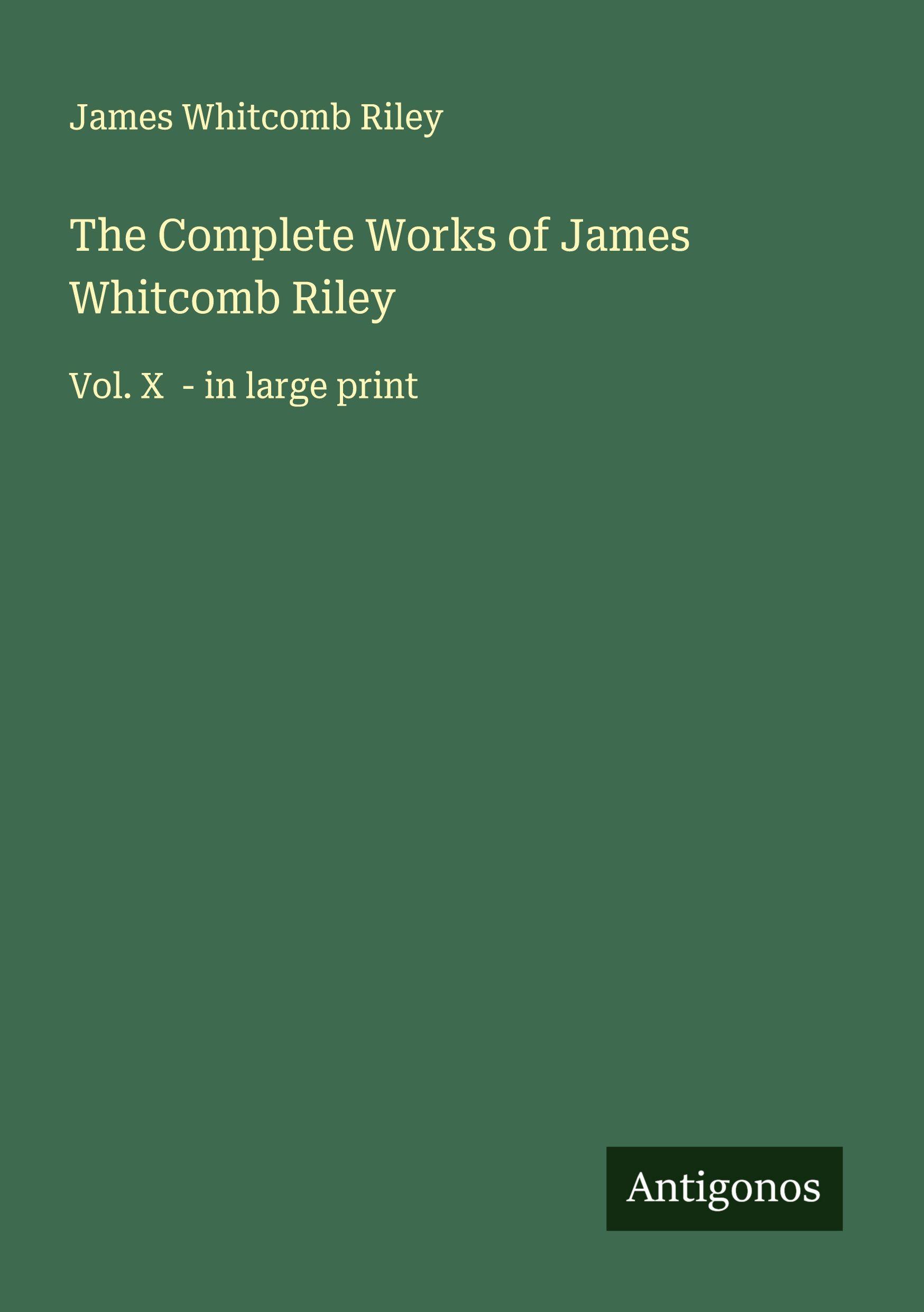 Vorderes Coverbild The Complete Works of James Whitcomb Riley