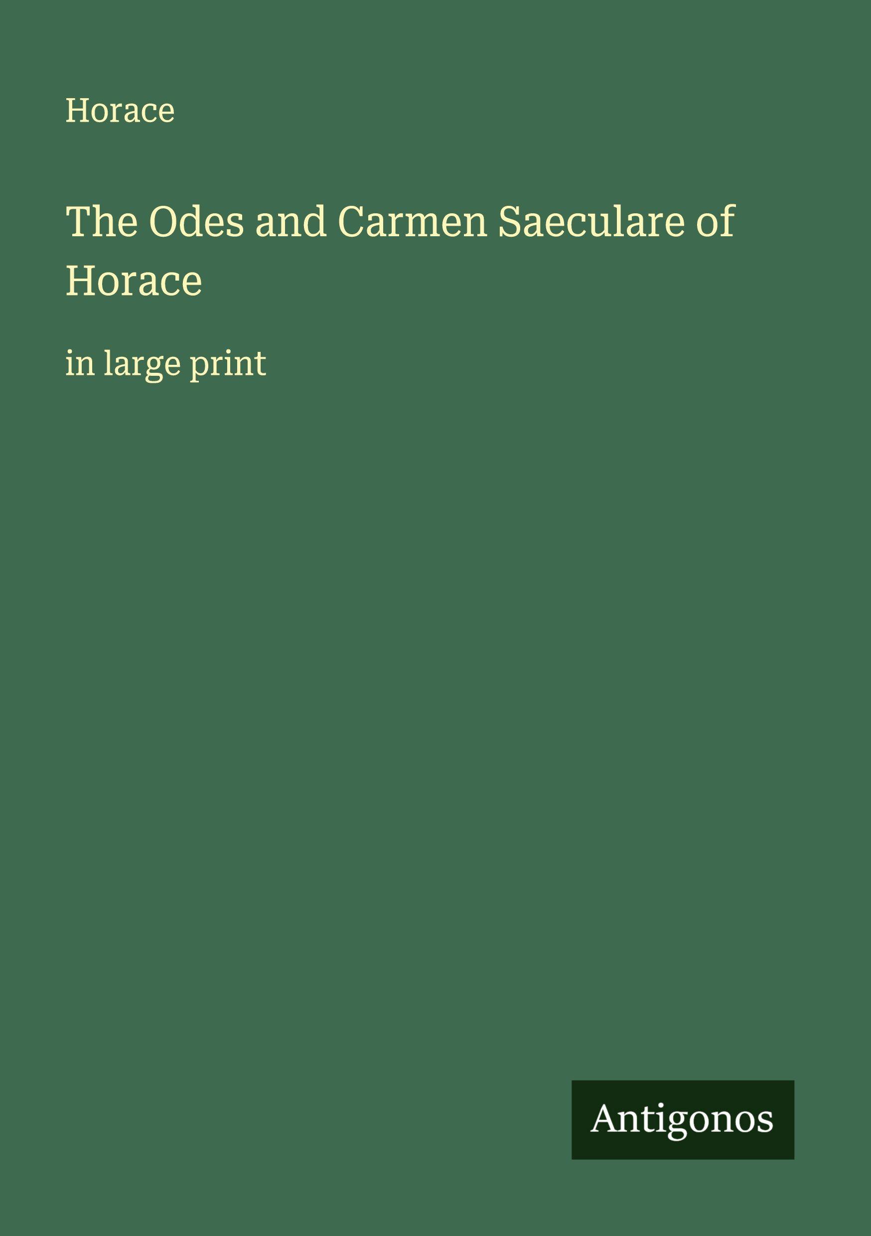 Vorderes Coverbild The Odes and Carmen Saeculare of Horace