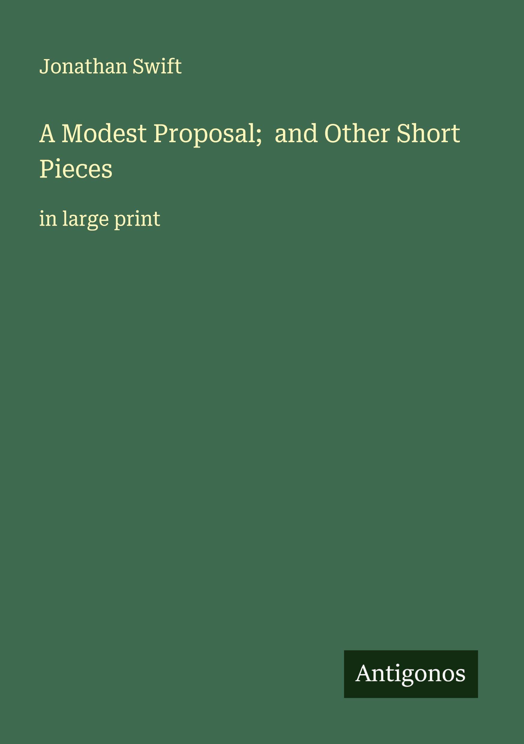 Vorderes Coverbild A Modest Proposal;  and Other Short Pieces