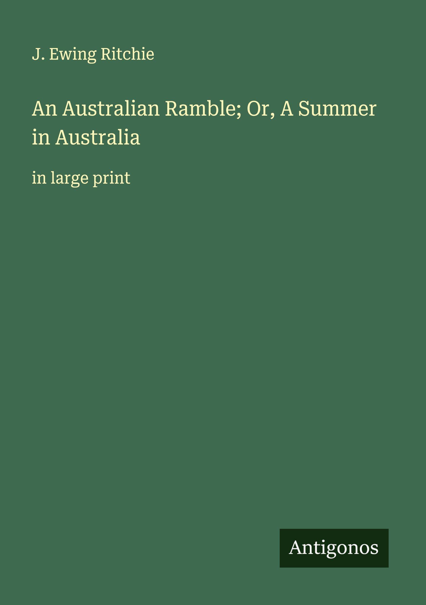 Vorderes Coverbild An Australian Ramble; Or, A Summer in Australia